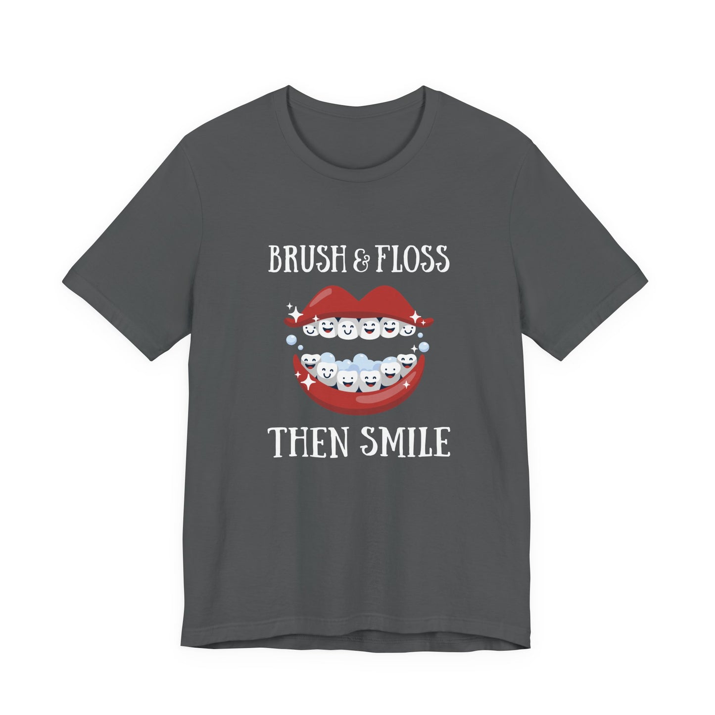 Brush and Floss Then Smile T Shirt Big Laughing Mouth Dental Humor