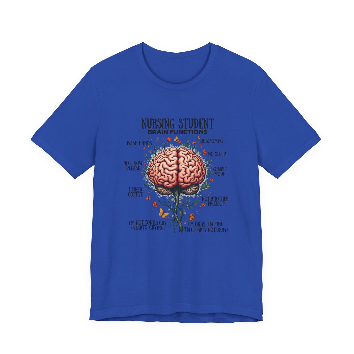 Nursing Student Brain Functions TShirt Coffee No Sleep Zombie Mode