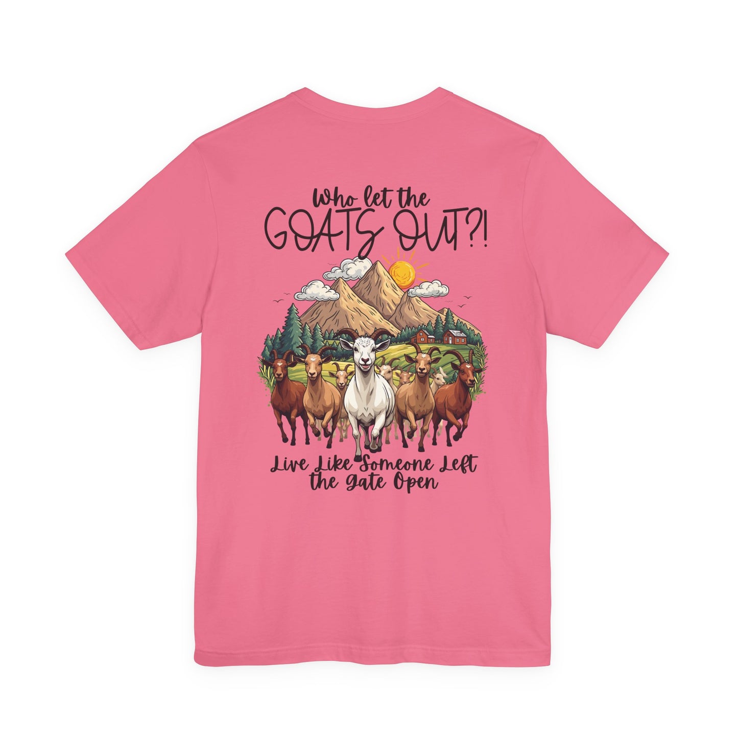 Who Let the GOATS OUT?! Running Goats Farm T-Shirt