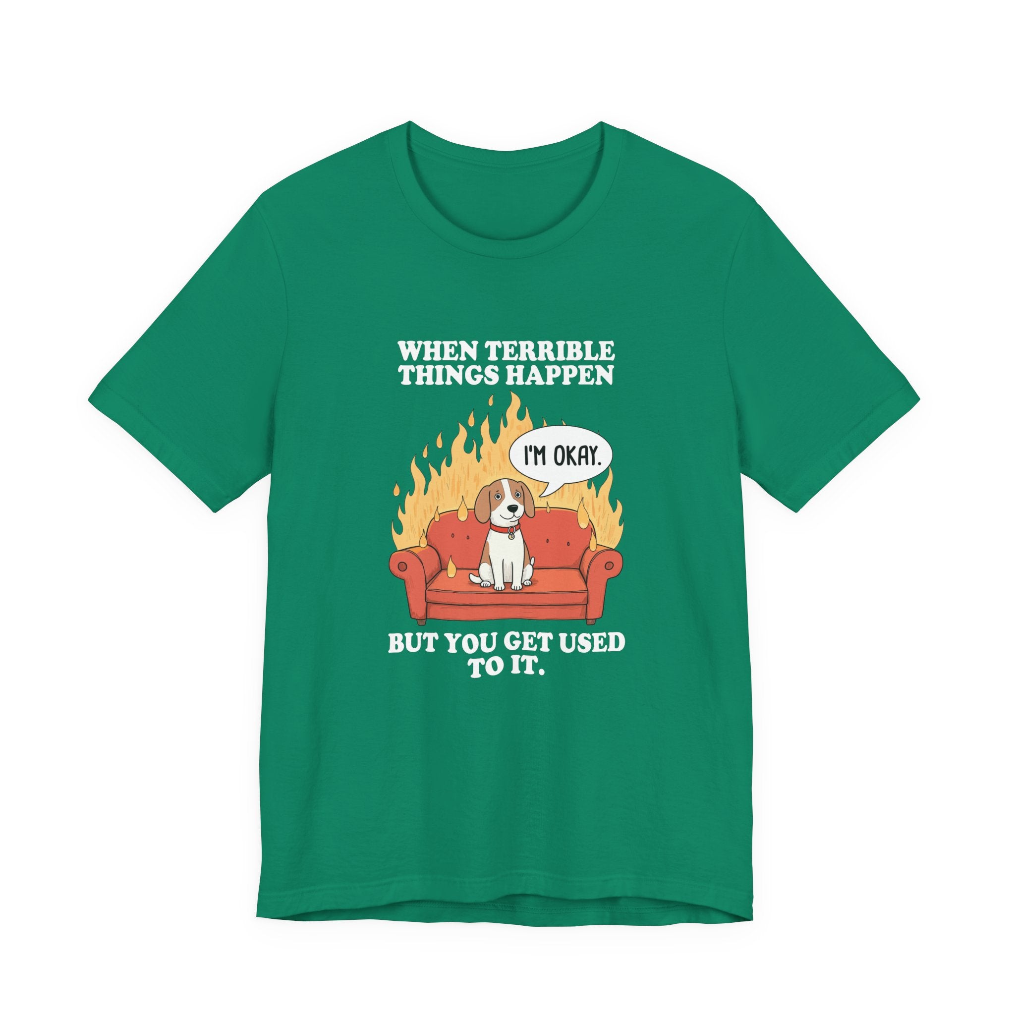 When Terrible Things Happen But You Get Used To It – Calm Dog on Burning Sofa Graphic T-Shirt