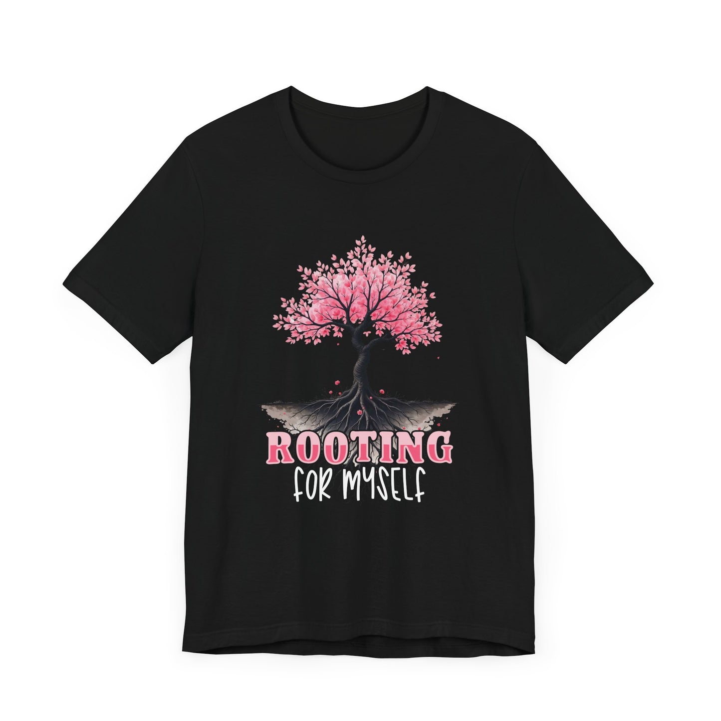 Rooting for Myself T-Shirt – Motivational Tree and Roots Graphic Tee
