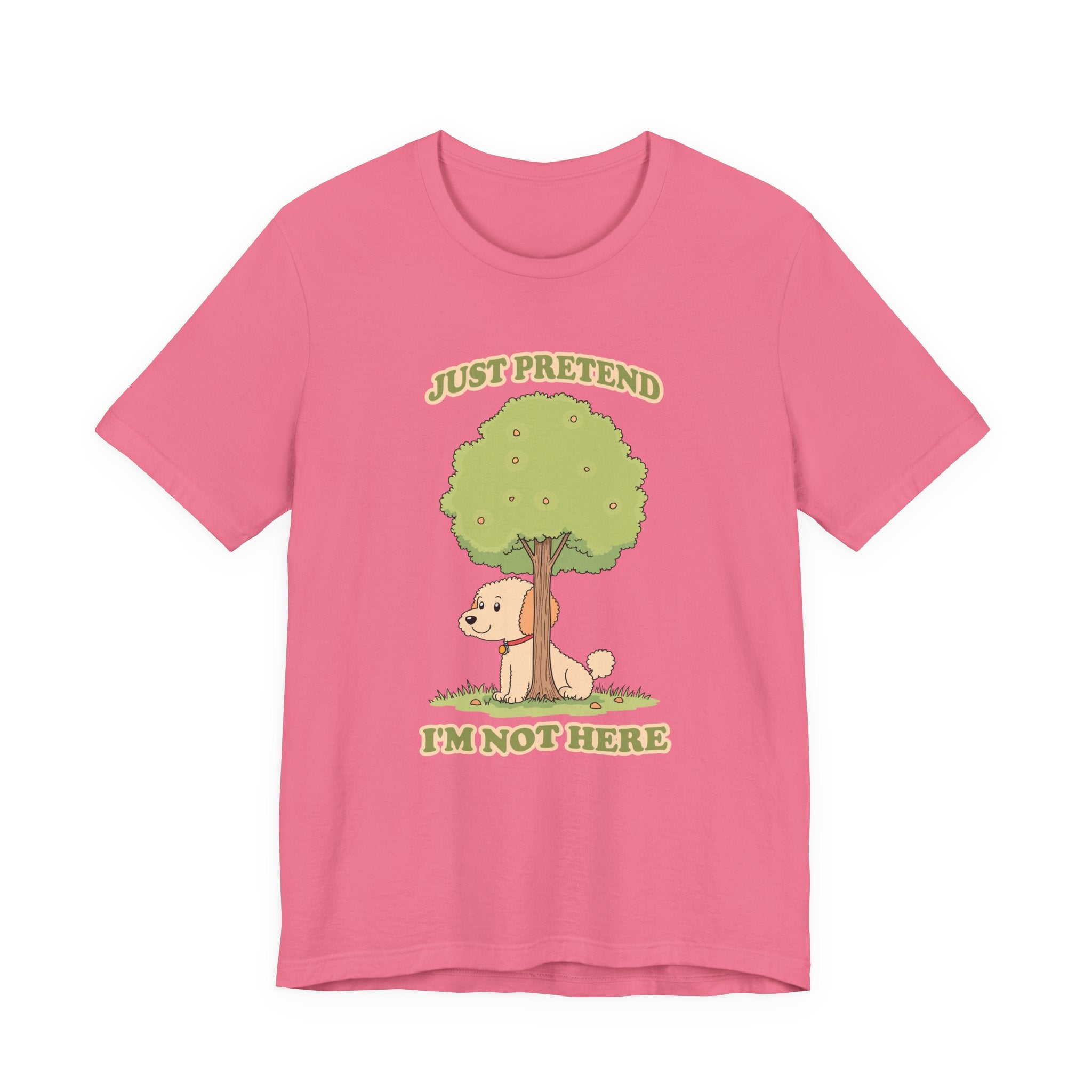 Just Pretend, I’m Not Here T-Shirt – Funny Hiding Dog Graphic Tee
