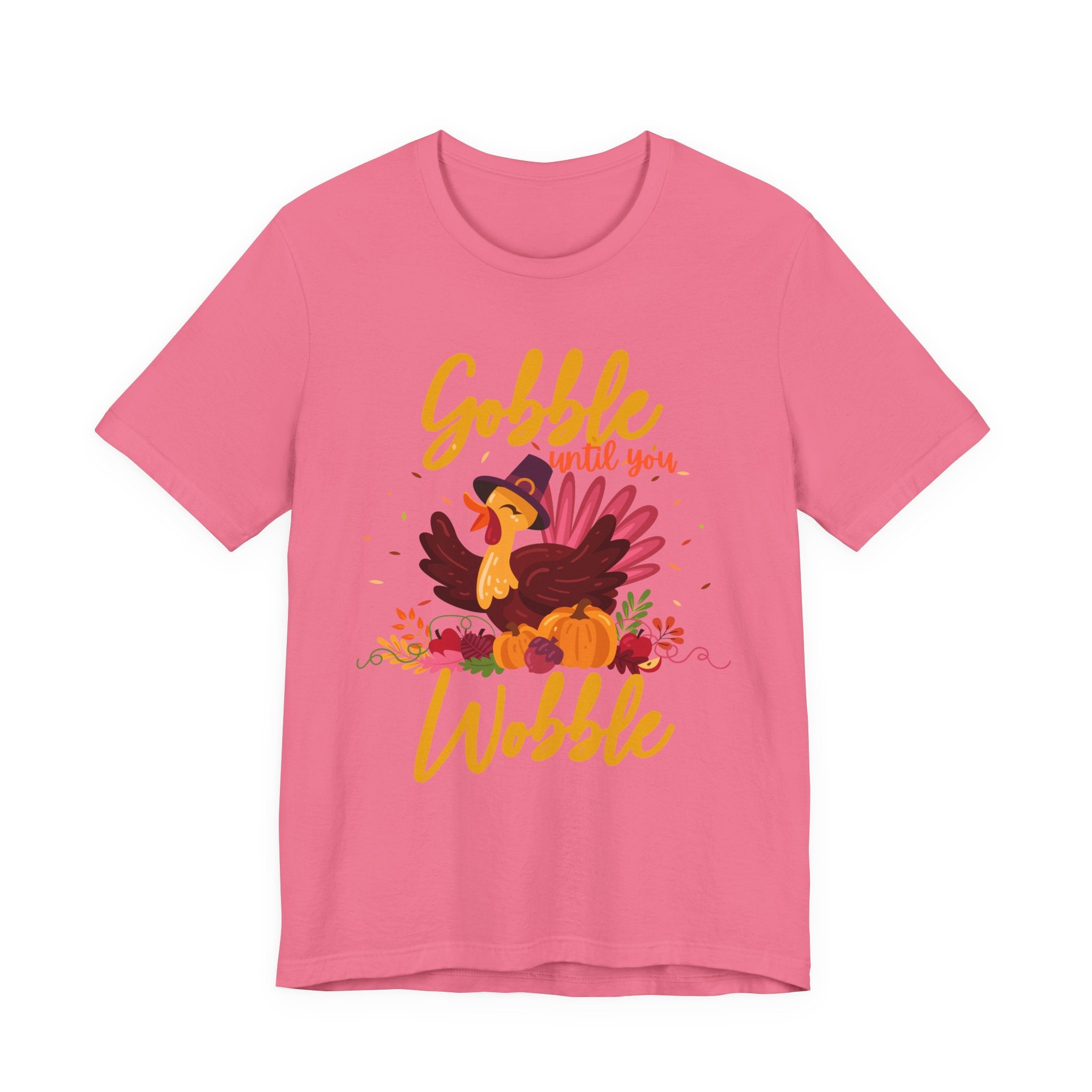 Gobble Until You Wobble Turkey T-Shirt