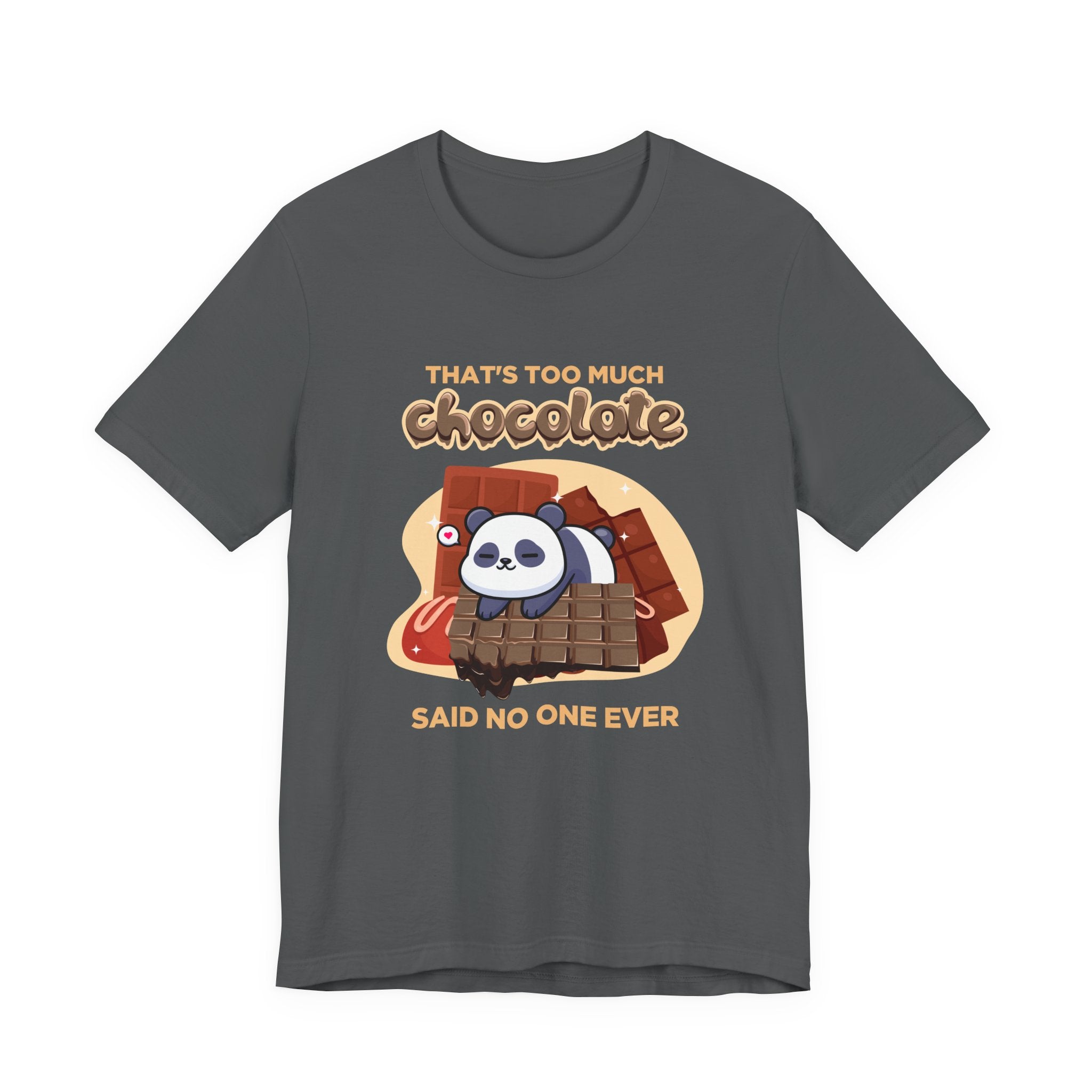 That’s Too Much Chocolate Said No One Ever T-Shirt – Adorable Baby Panda with Chocolate Graphic Tee