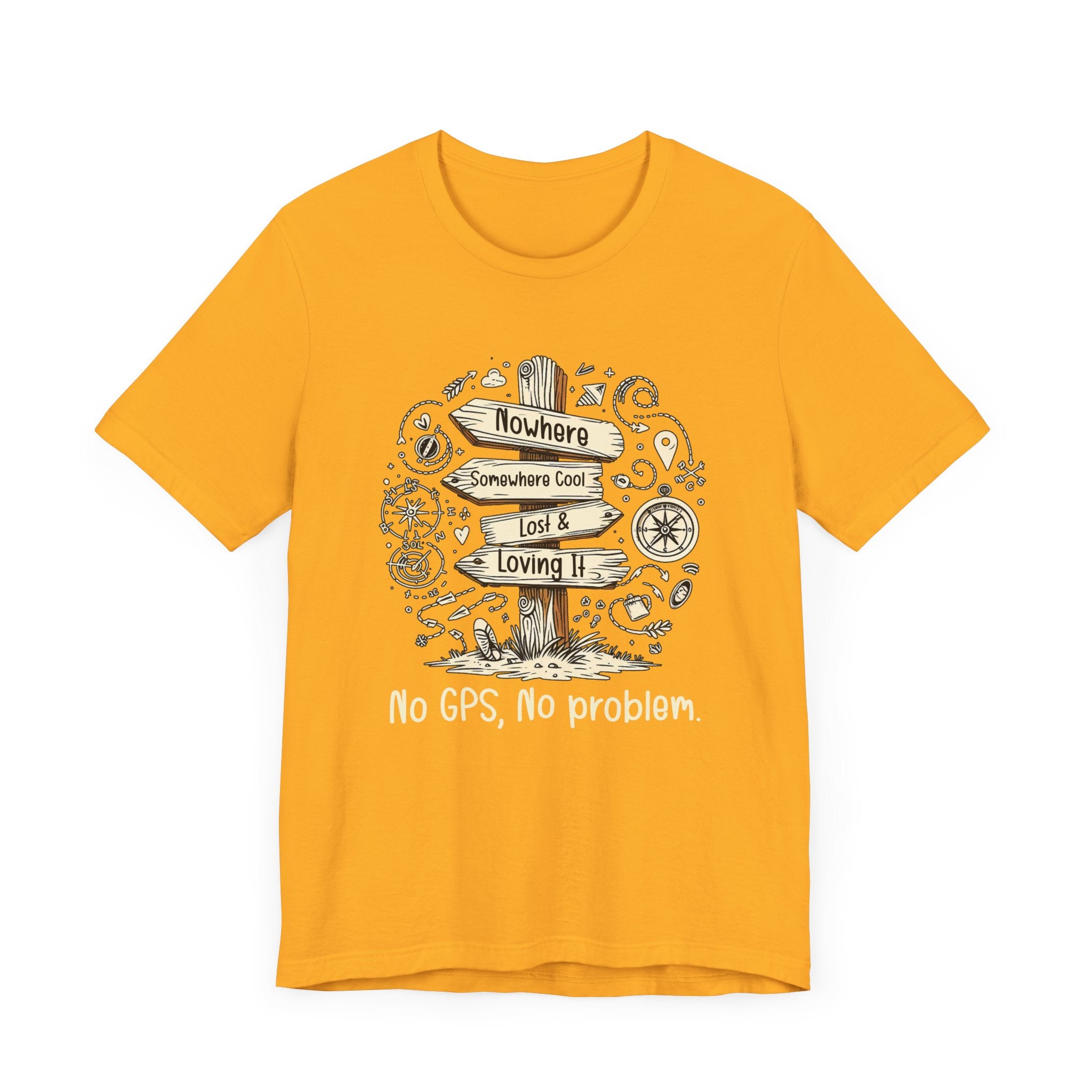 Wander Often, Wonder Always No GPS, No Problem | Direction Adventure Graphic T-Shirt