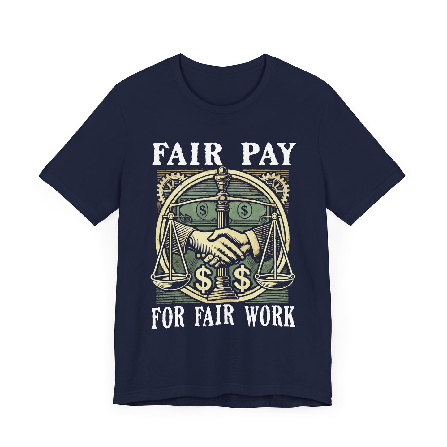 Fair Pay for Fair Work - Labor Rights & Equality T-Shirt
