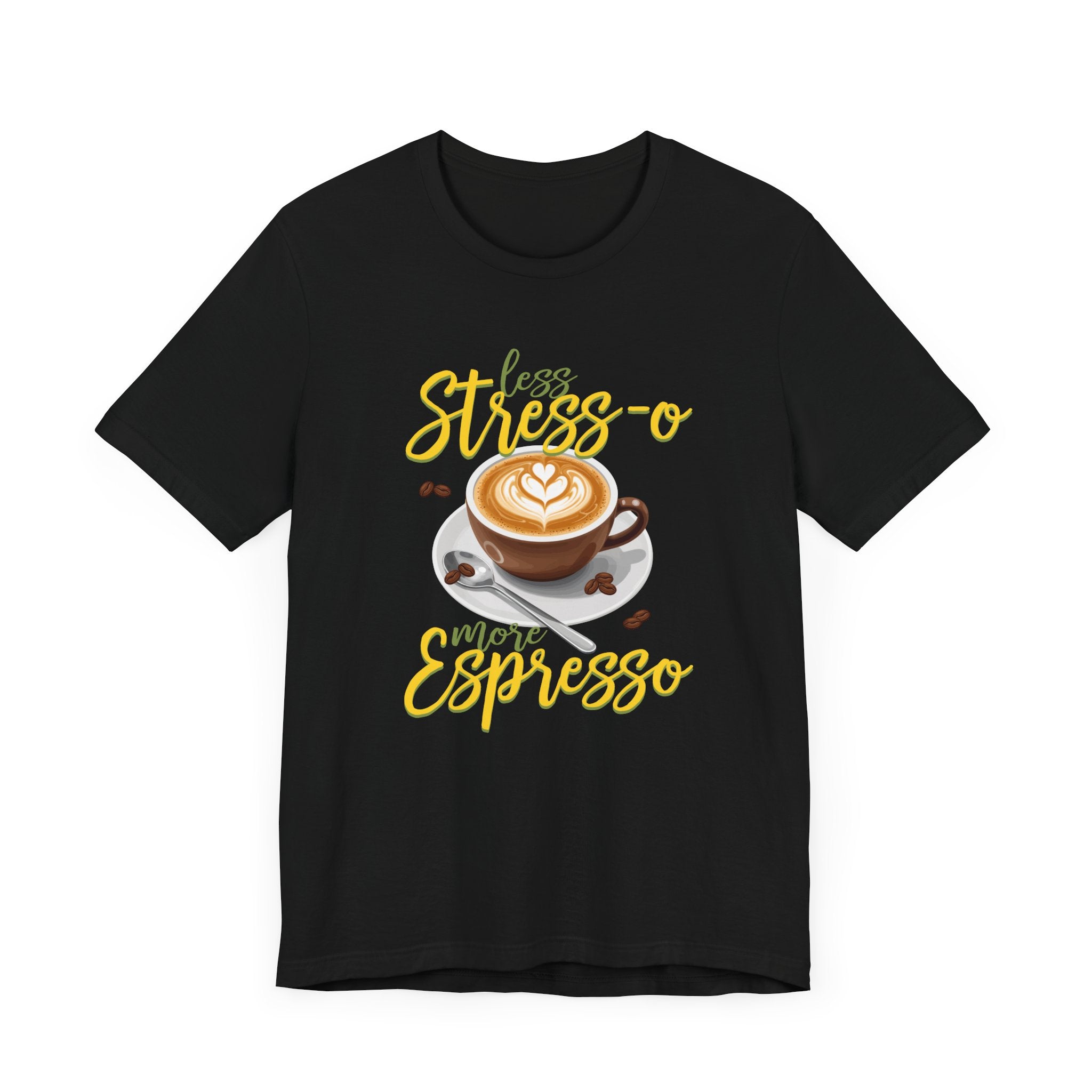 Less Stress-o More Espresso Tee, Coffee Lover Humor Shirt, Daily Grind Graphic Tee, Morning Mood Top, Caffeine First Gift