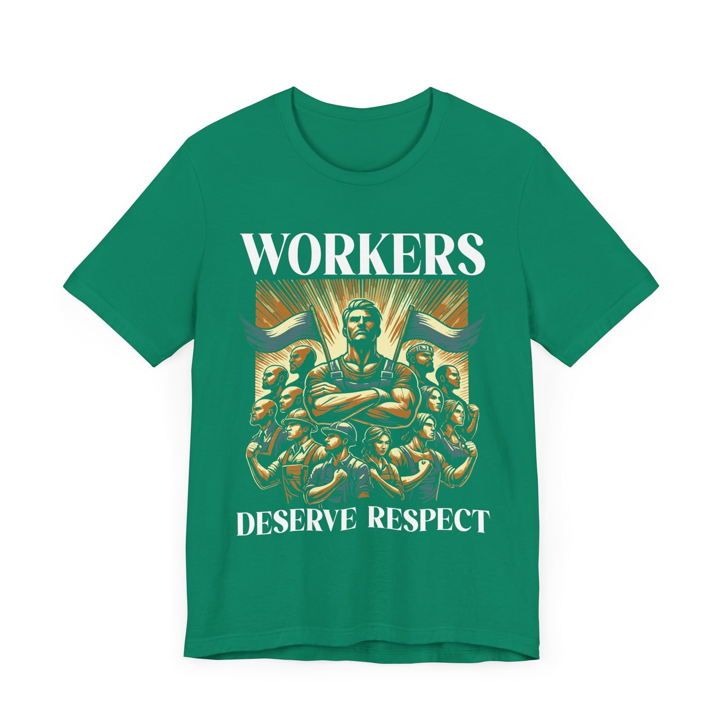 Workers Deserve Respect - Union Support T-Shirt