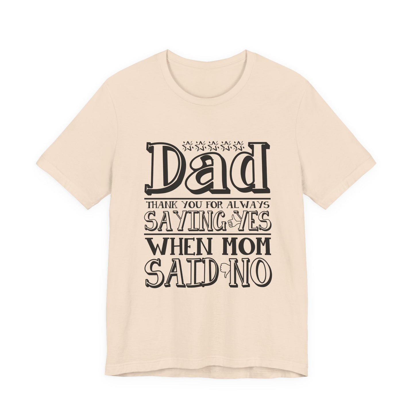 Dad Thank You For Saying Yes T-Shirt
