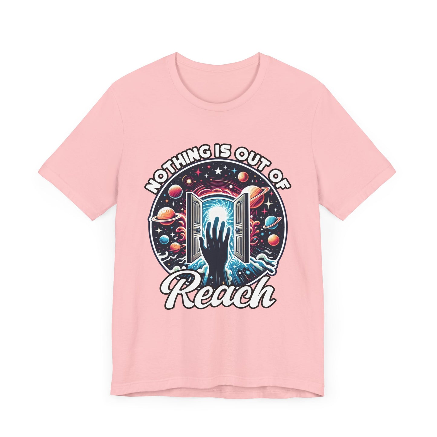 Nothing is Out of Reach Shirt, Cosmic Inspiration Tee, Galaxy Quote T Shirt, Law of Attraction Shirt, Universe Dream Tee