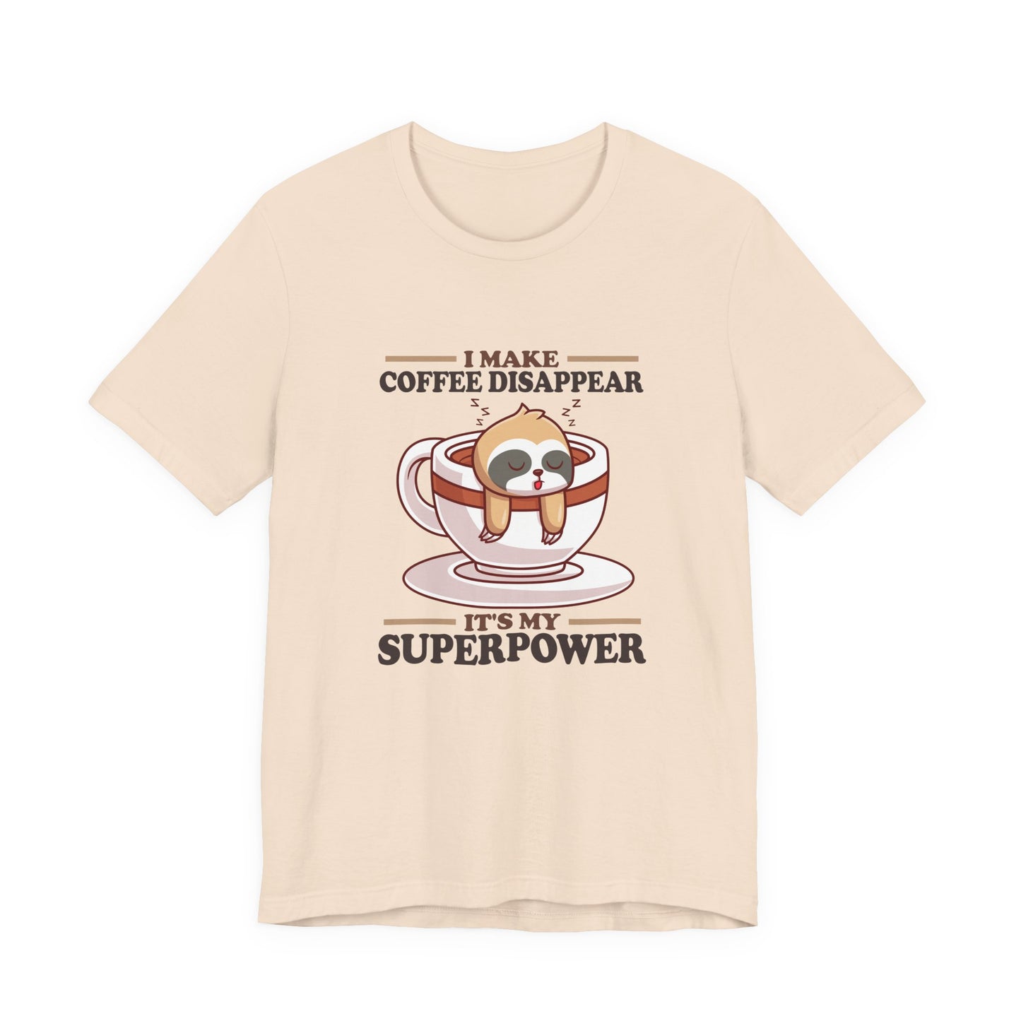 I Make Coffee Disappear T-Shirt – Sleepy Sloth Hanging From Coffee Cup Funny Super Power Graphic Tee