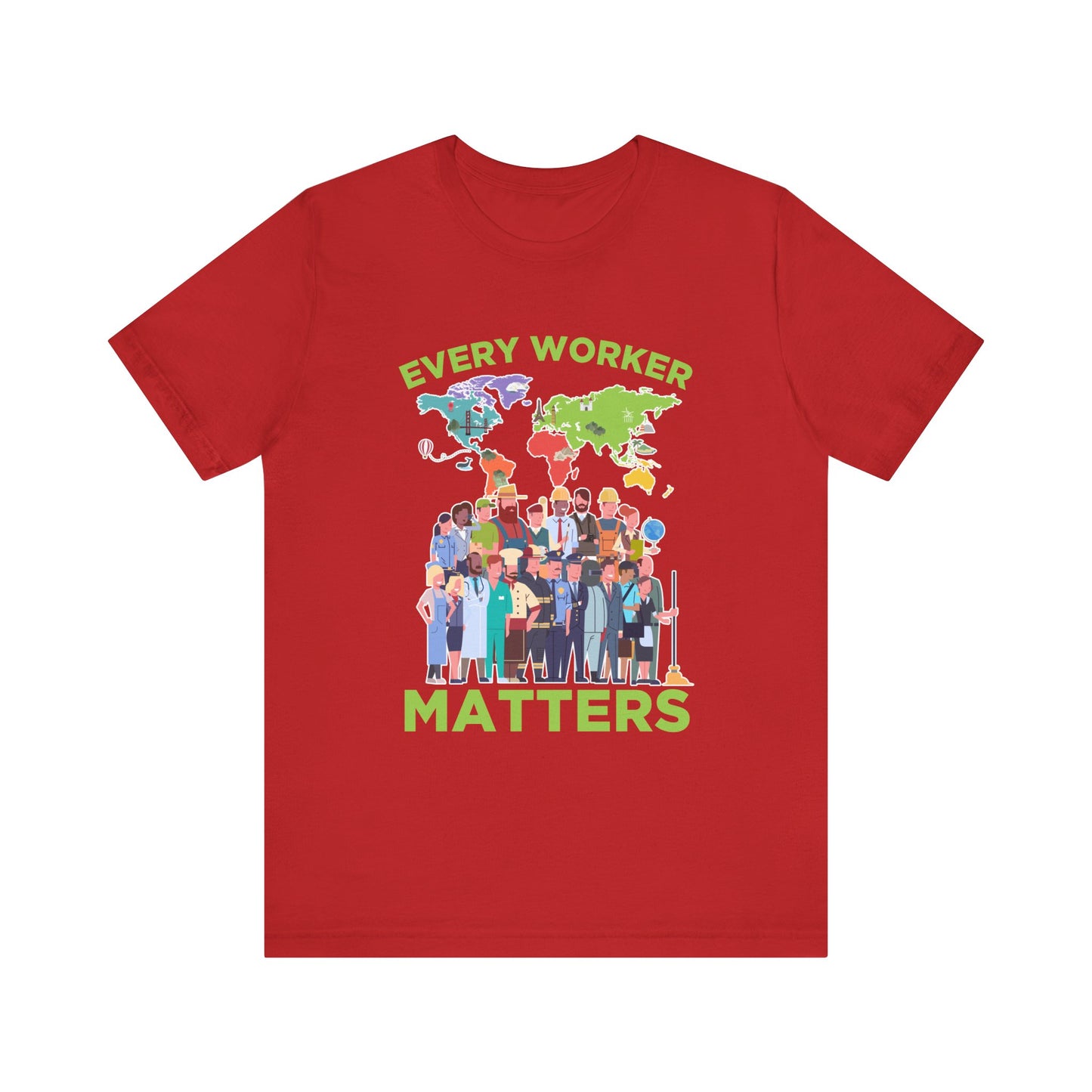 Every Worker Matters Shirt, Labor Rights Tee, Workplace Equality Shirt, Union Strong Shirt, Support Workers Gift Tee