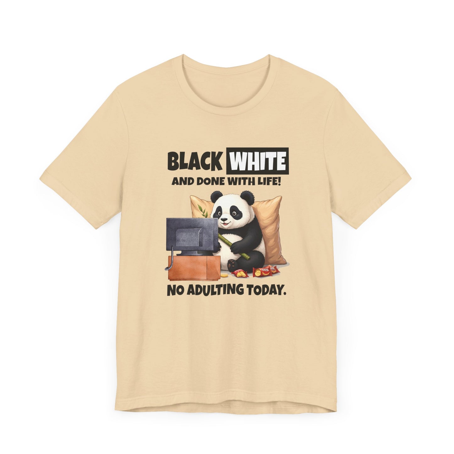 Black White and Done With Life Tee, Panda Humor Shirt, Anti Adulting Graphic Tee, Funny Mood Animal Top, Lazy Day Gift