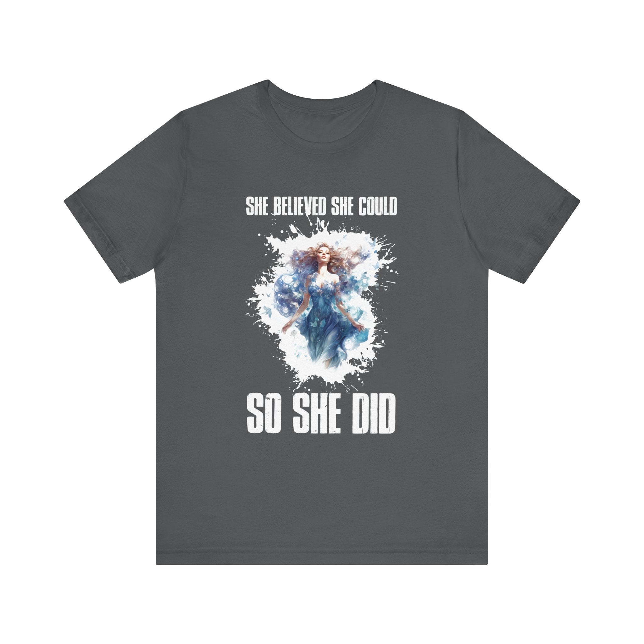 She Believed She Could So She Did Shirt, Inspirational Women's Tee, Empowerment Quote Top, Motivated Female Shirt, Girl Power Gift