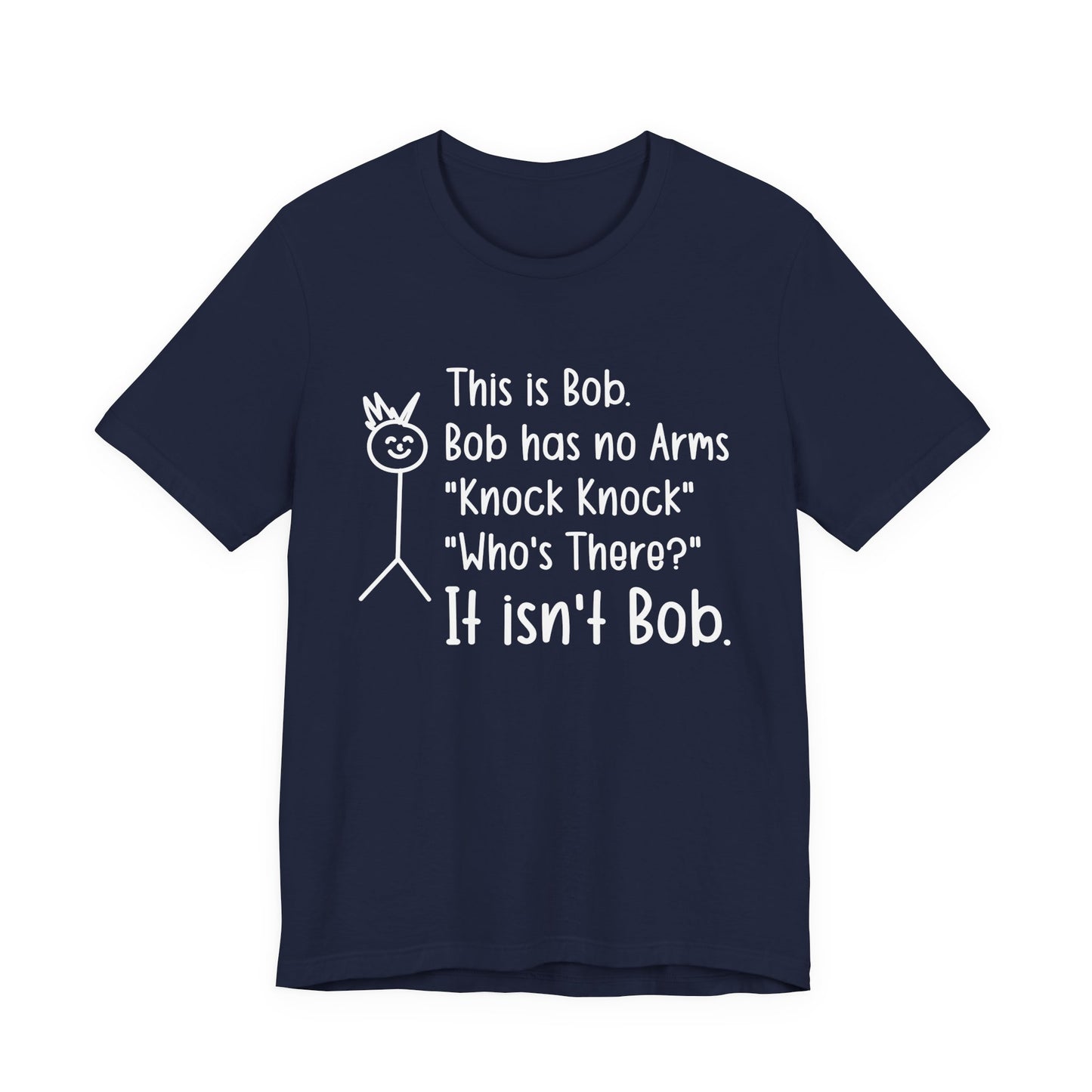 This is Bob T-Shirt – Funny No Arms Knock Knock Joke Stickman Tee