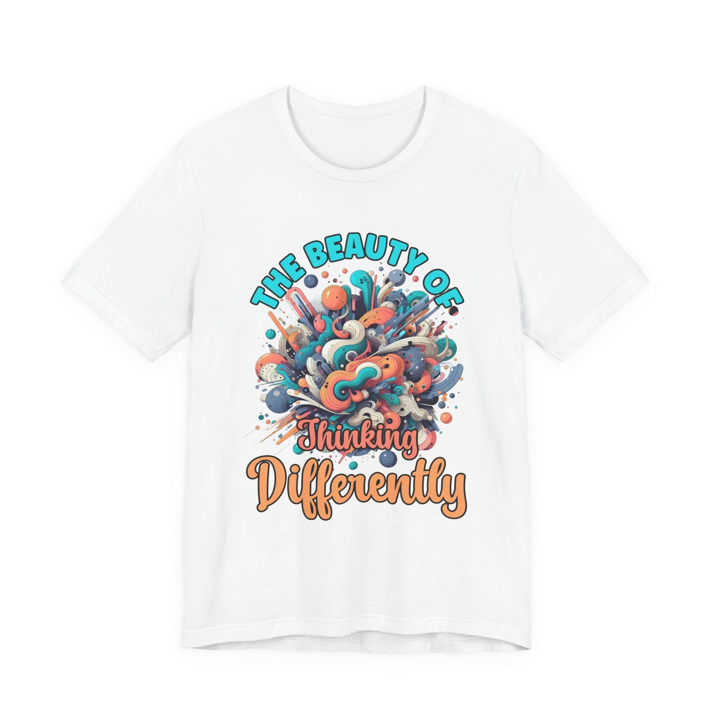 The Beauty of Thinking Differently Tshirt – Abstract Thinking Graphic