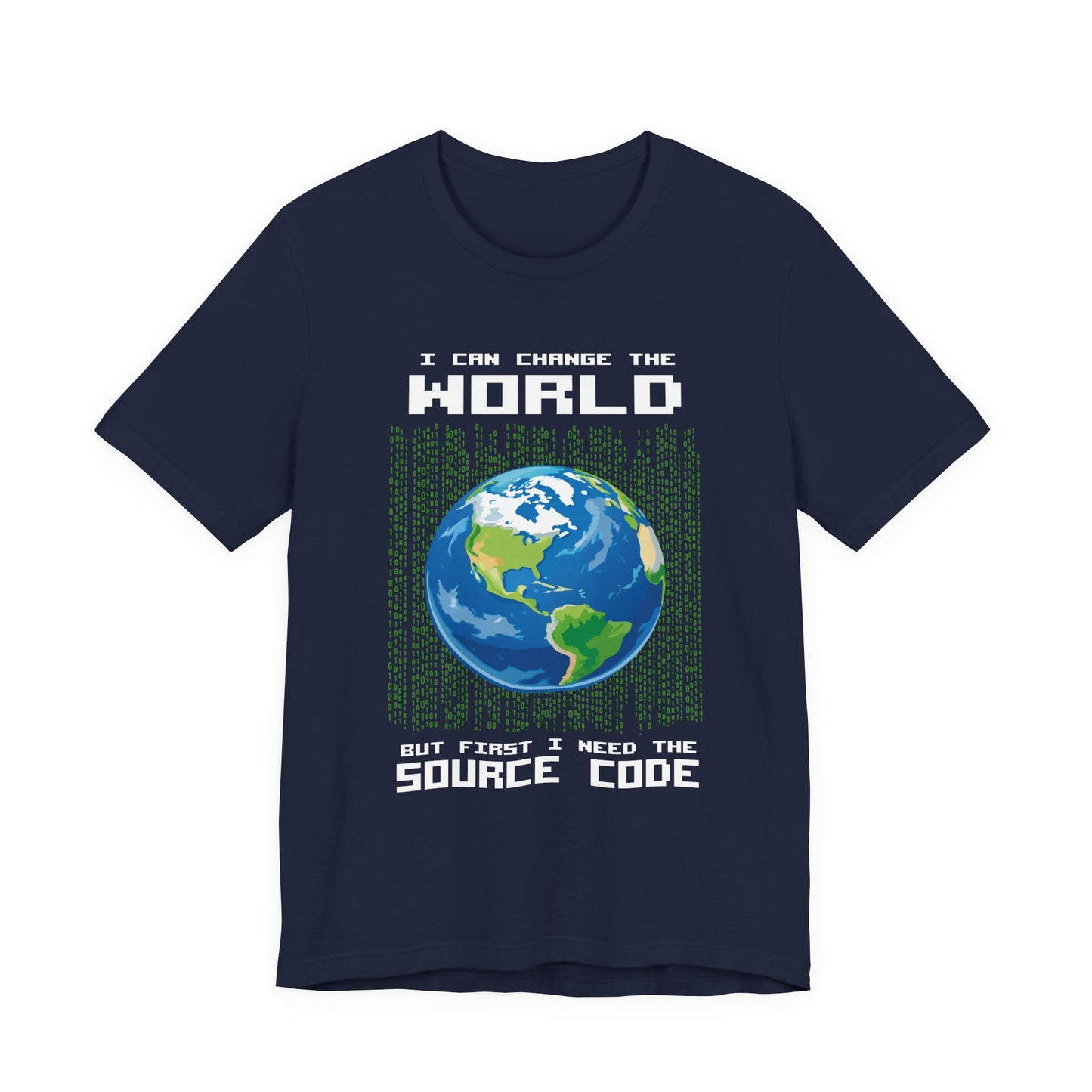 Change the World Source Code Earth Tshirt – Binary Globe for Coders