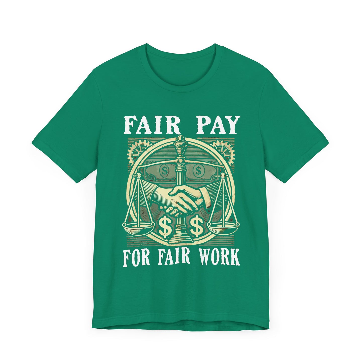 Fair Pay for Fair Work - Labor Rights & Equality T-Shirt