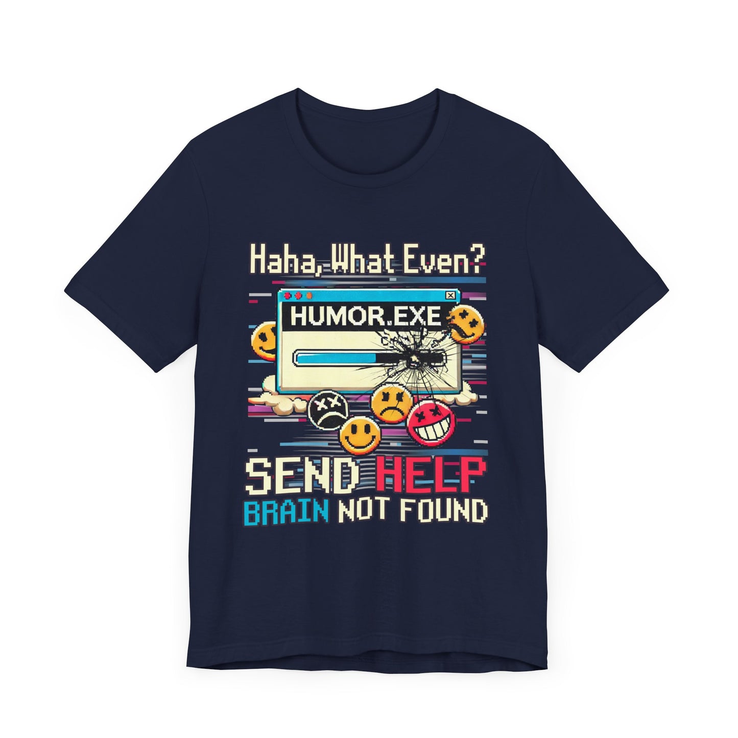 haha what even? send help BRAIN not found | humor.exe Installation Failed Bar T-Shirt