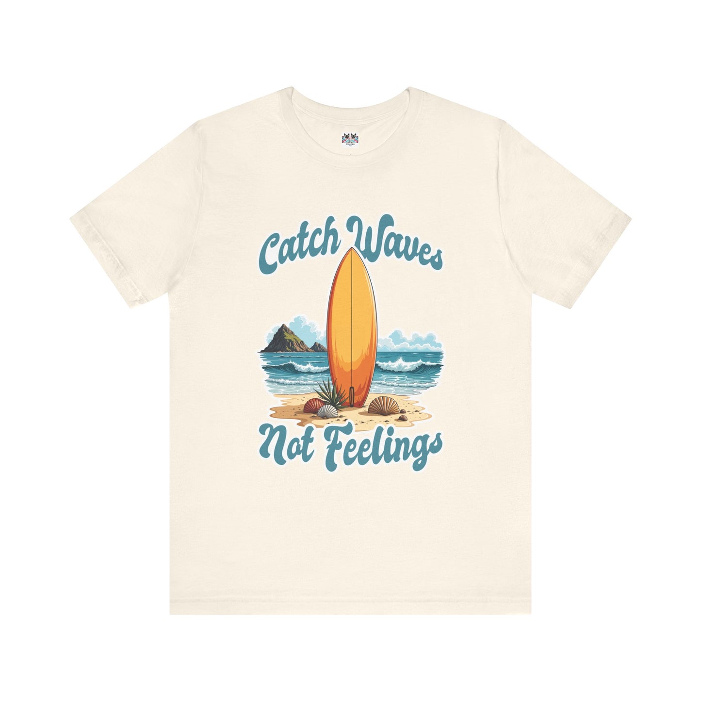 Catch Waves Not Feelings Funny Surf Beach T-Shirt