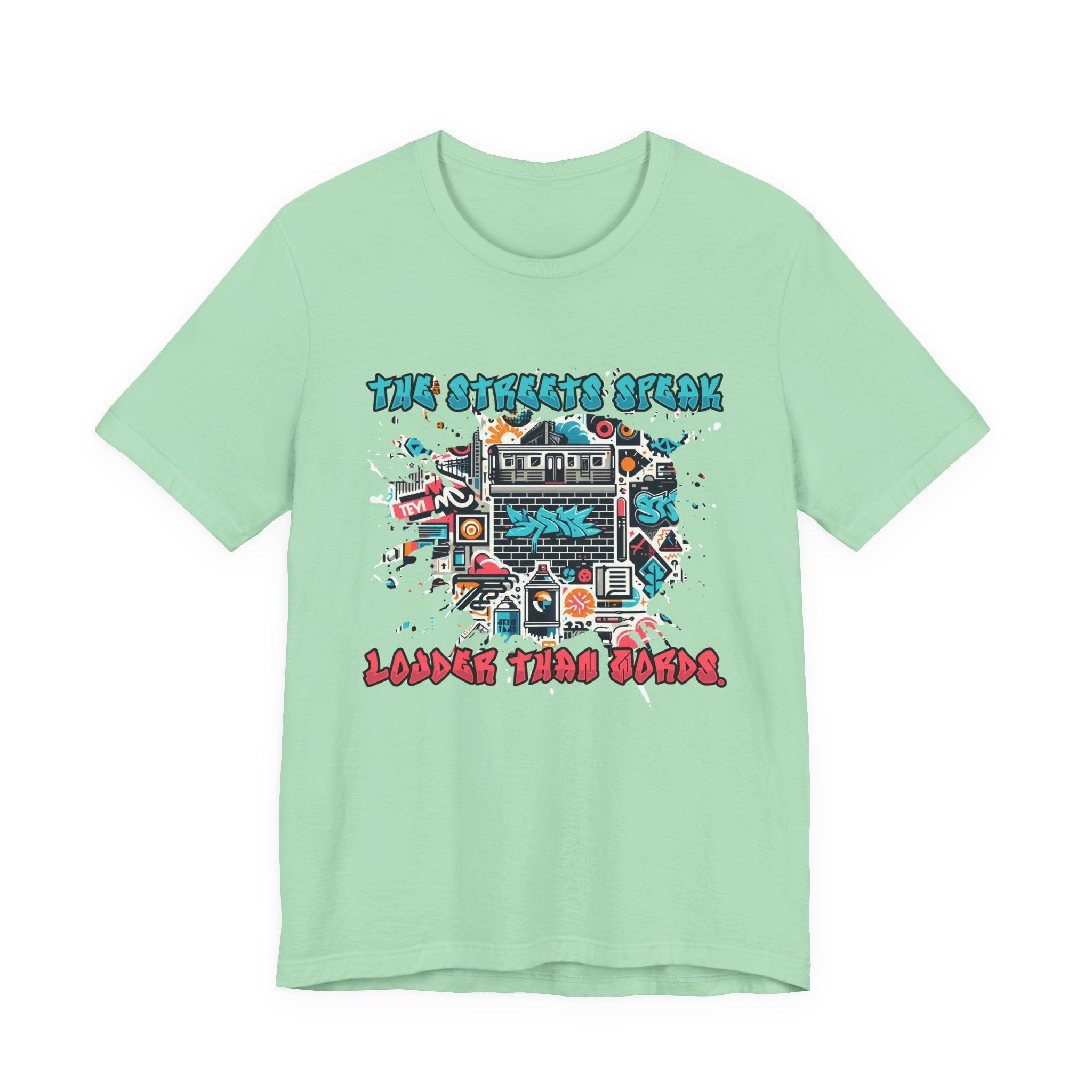 The Streets Speak Louder Than Words Tshirt – Cityscape with Graffiti Street Art Revolution