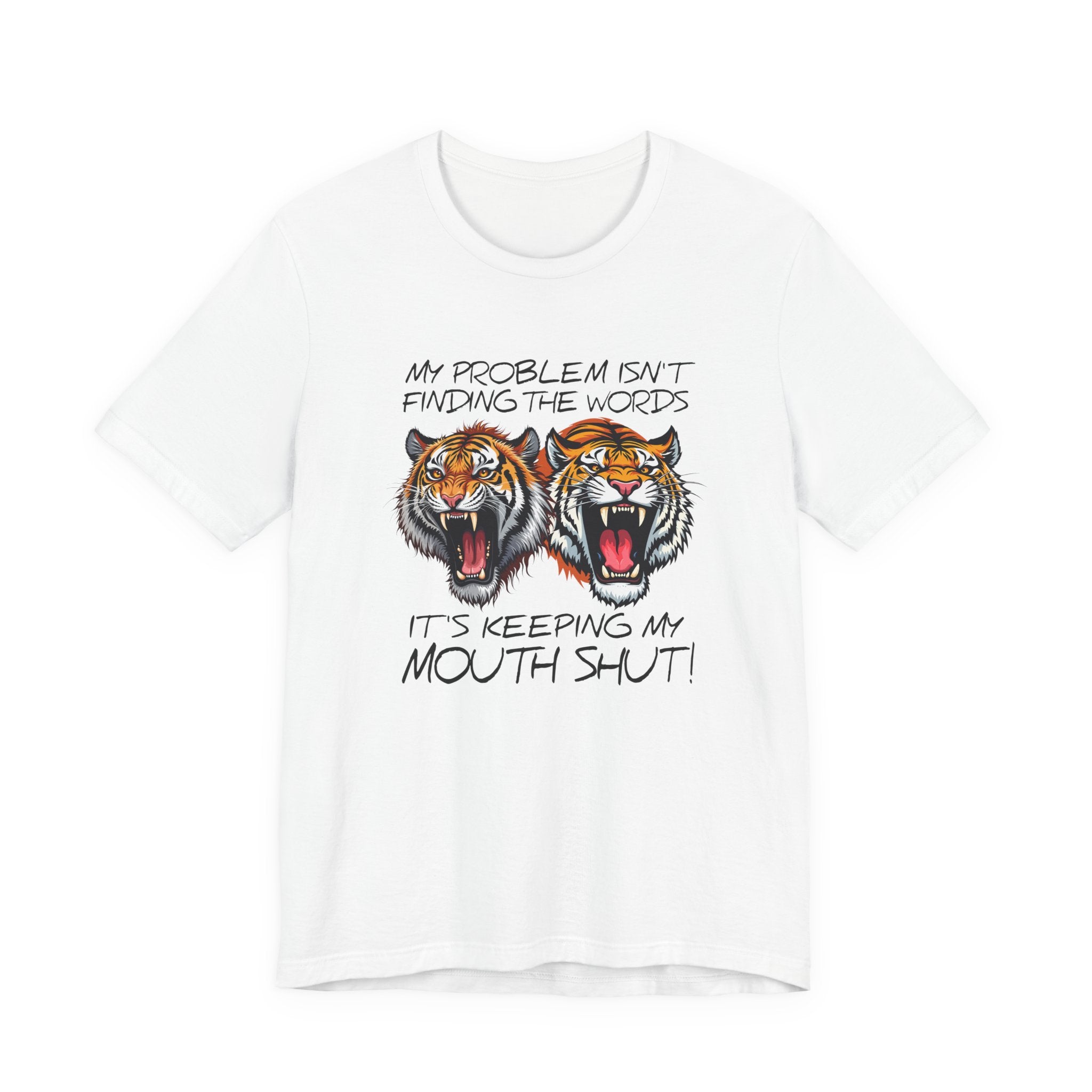My Problems T-Shirt Featuring Two Roaring Tigers with Bold Text