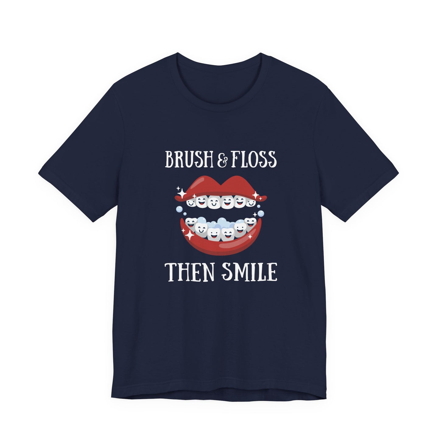 Brush and Floss Then Smile T Shirt Big Laughing Mouth Dental Humor