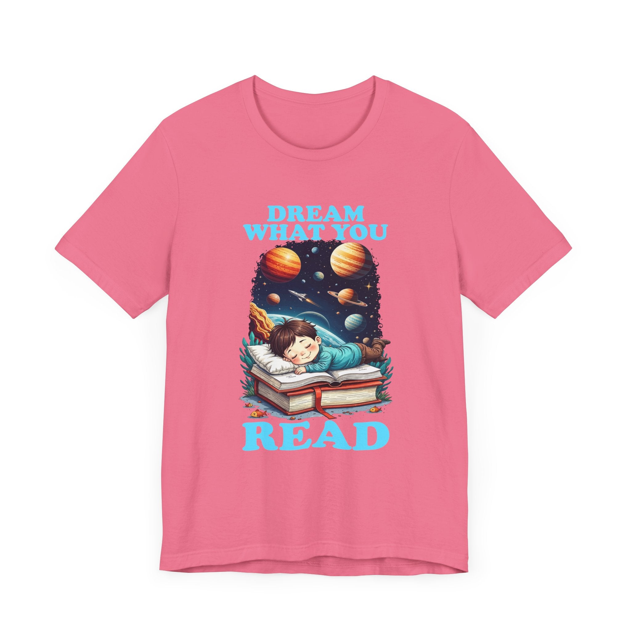 Dream What You Read T-Shirt – Space Adventure Book Lover Tee