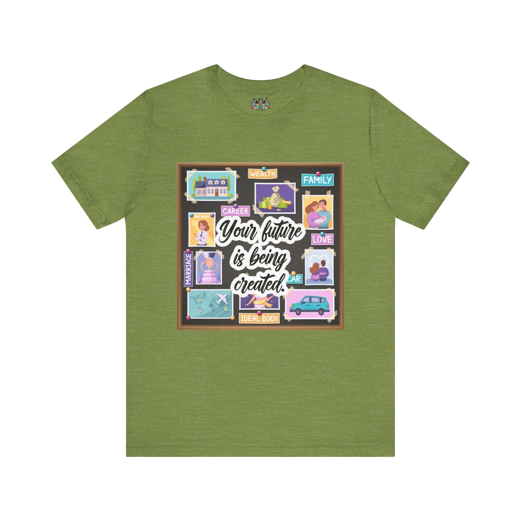 Your Future is Being Created - Vision Board Manifestation T-Shirt
