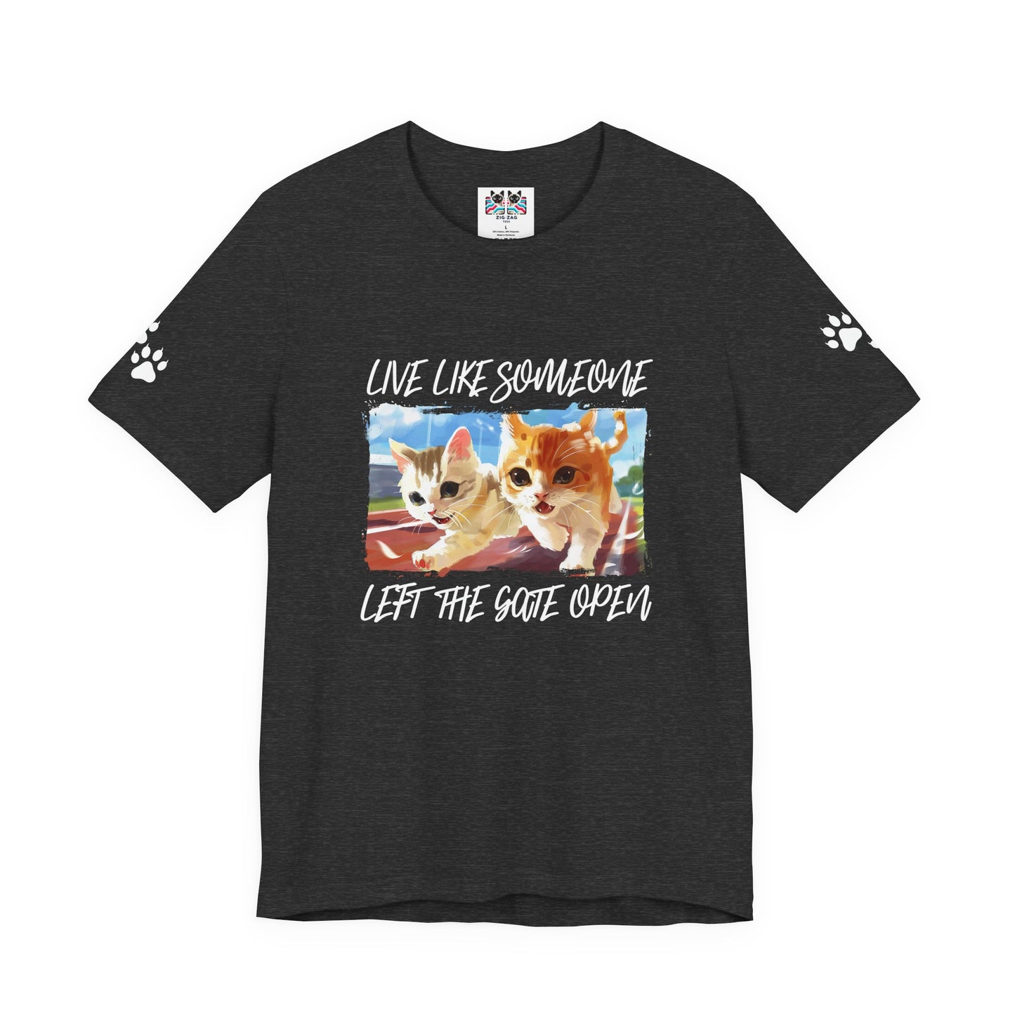 Live Like Someone Left the Gate Open T-Shirt – Running Kittens Freedom Adventure Quote Graphic Tee