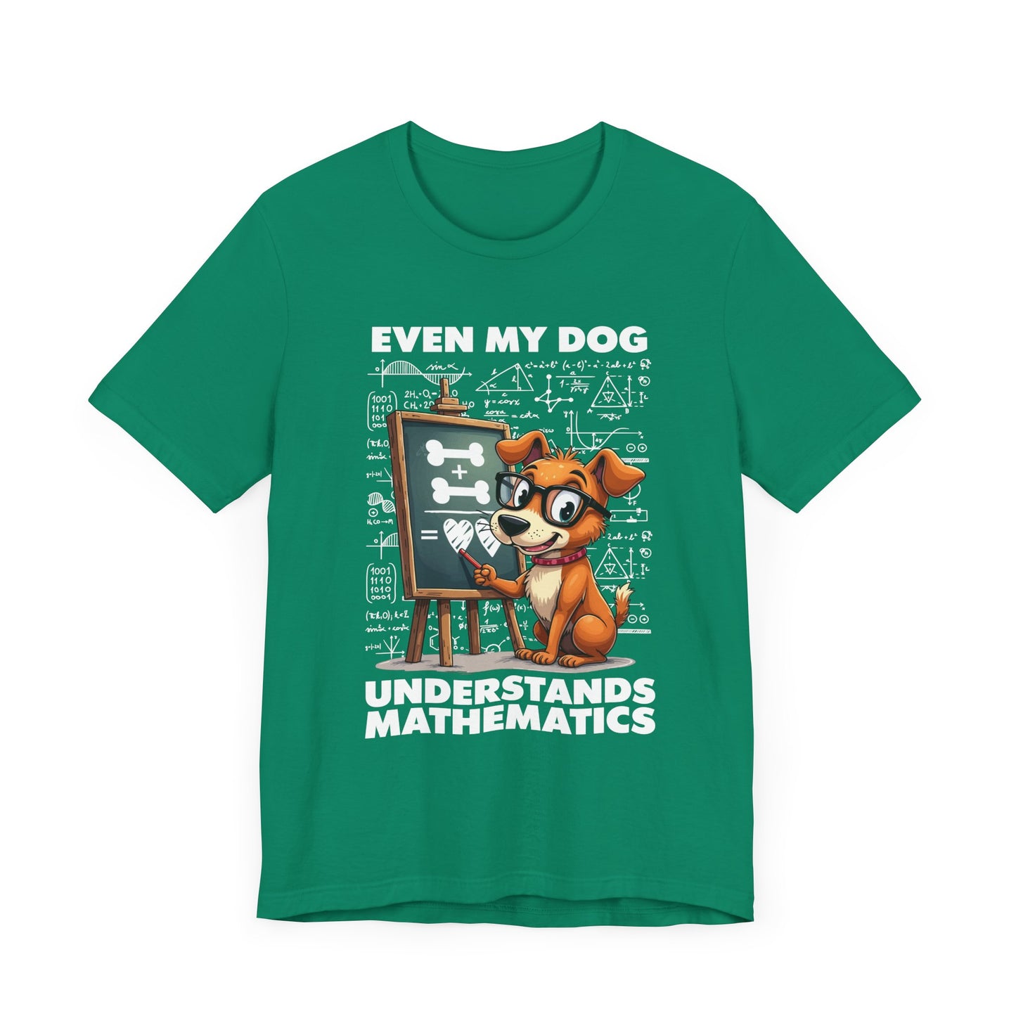 Math Lover Dog Shirt – Even My Dog Gets Math Humor
