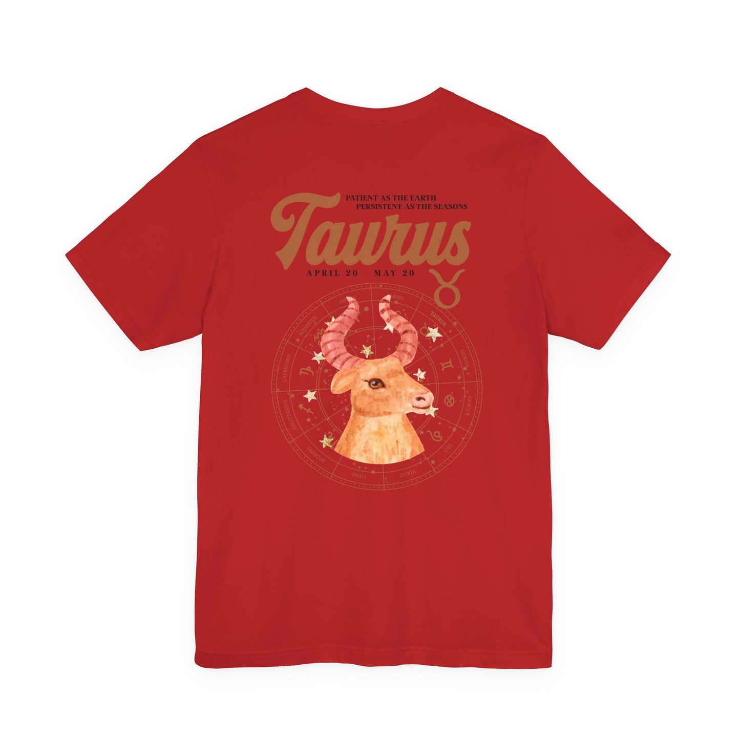 Taurus Zodiac T-Shirt – Patient as the Earth Persistent as the Seasons with astrological wheel