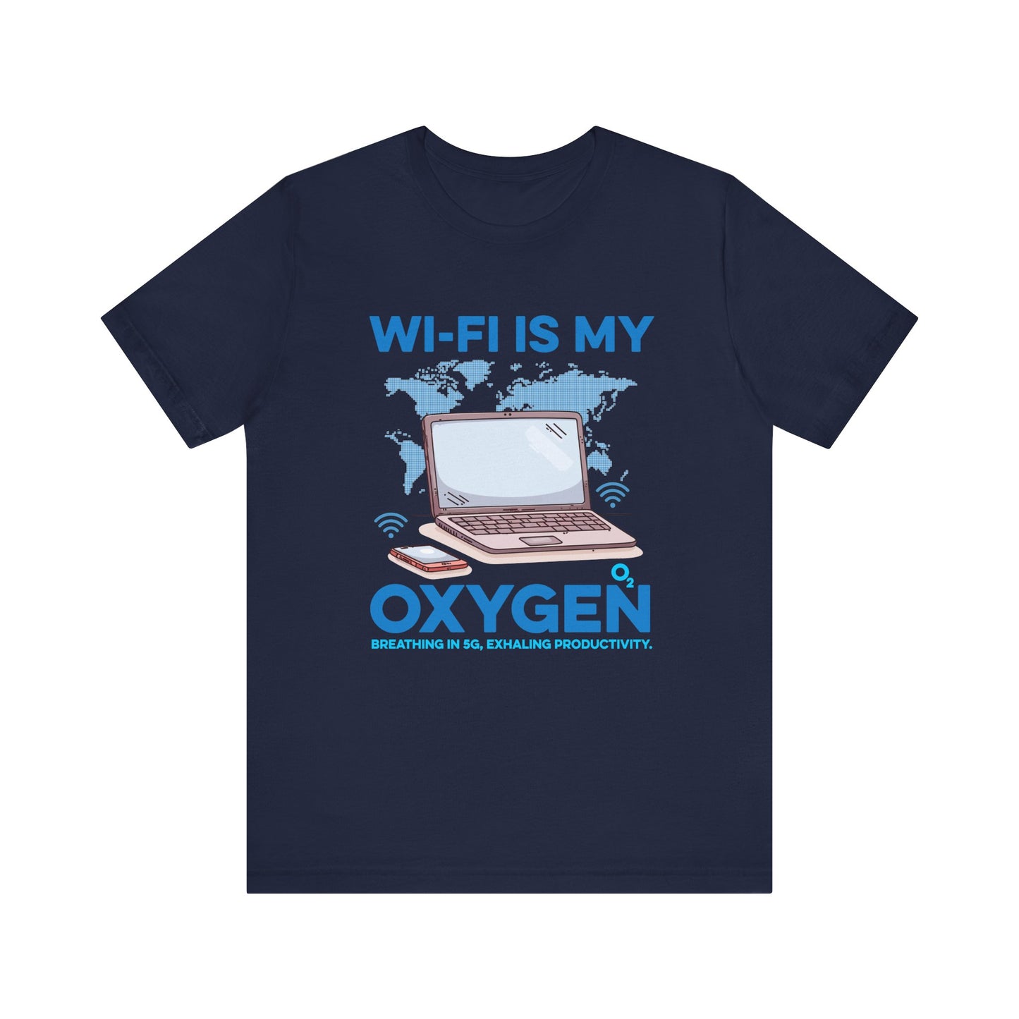Wi Fi is My Oxygen Official Graphic Statement Tee for Bold Minds, Modern Thinkers, and Everyday Expression Everywhere