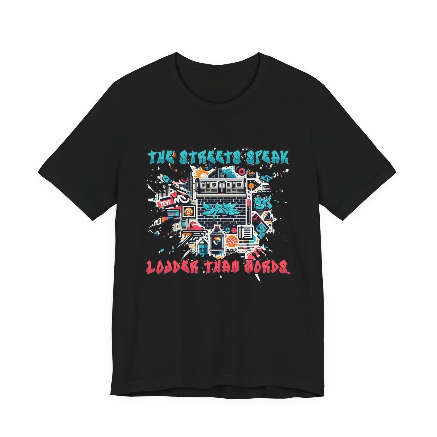 The Streets Speak Louder Than Words Tshirt – Cityscape with Graffiti Street Art Revolution
