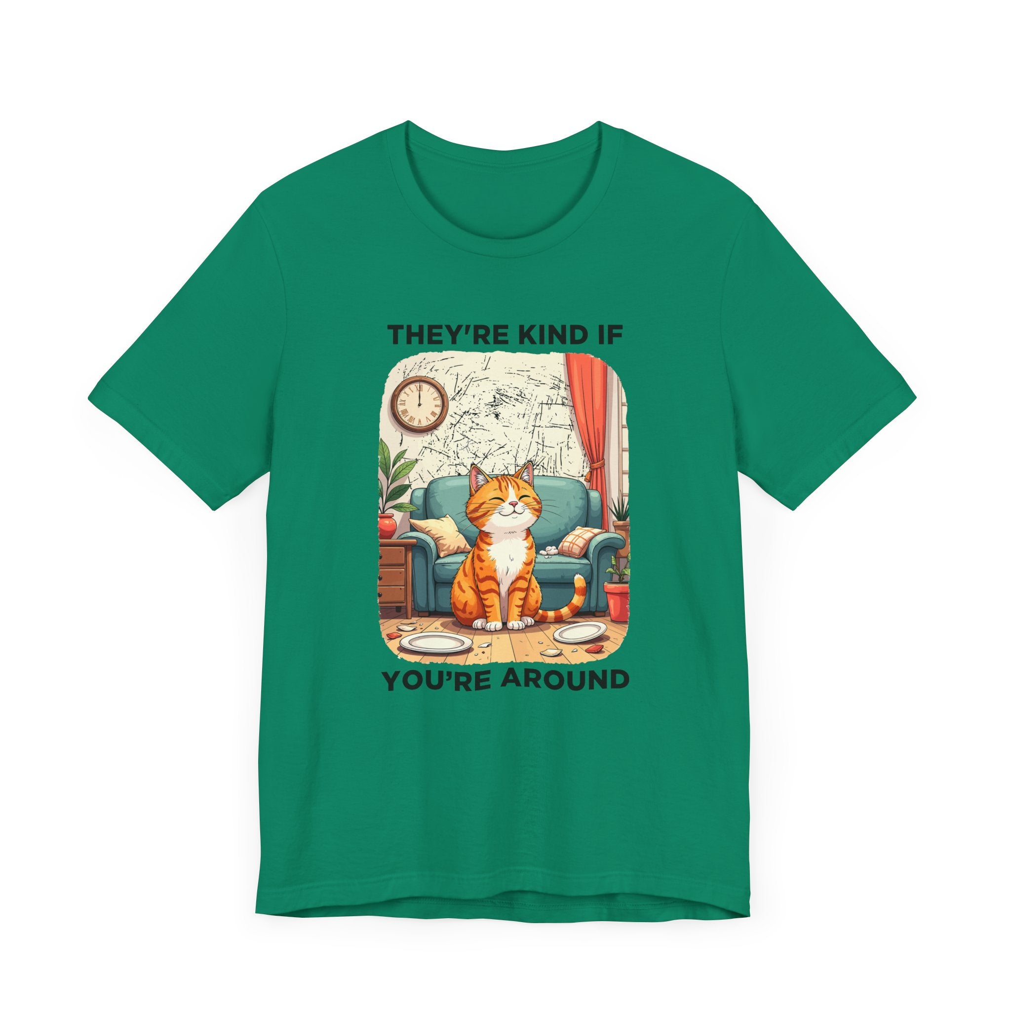 They Are Kind If You Are Around – Mischievous Cat Chaos Living Room Graphic T-Shirt