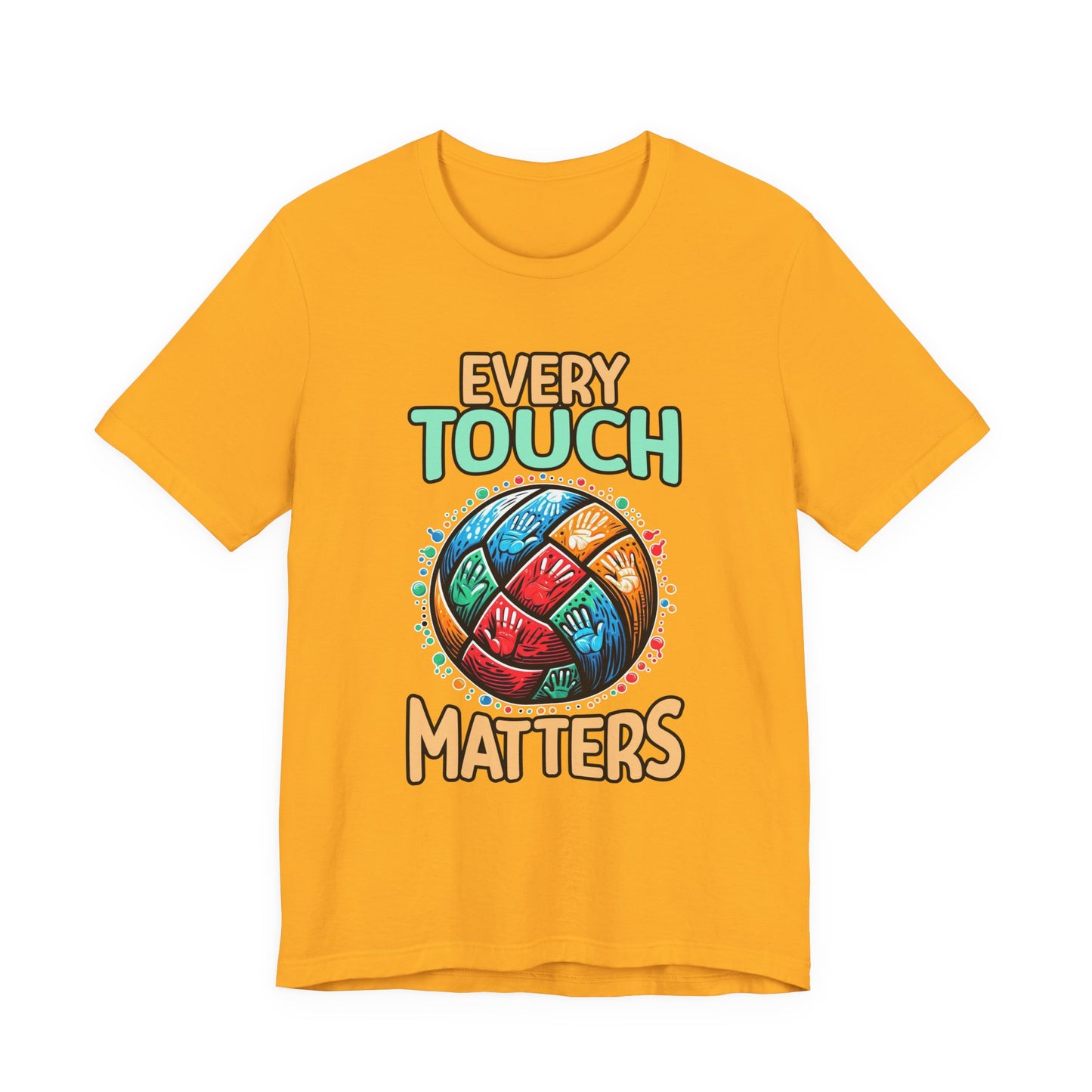 Every Touch Matters – Colorful Volleyball Handprints Graphic T-Shirt