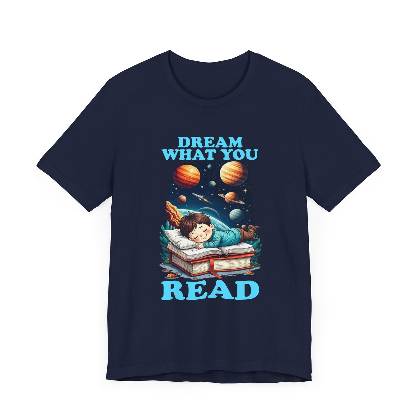 Dream What You Read T-Shirt – Space Adventure Book Lover Tee