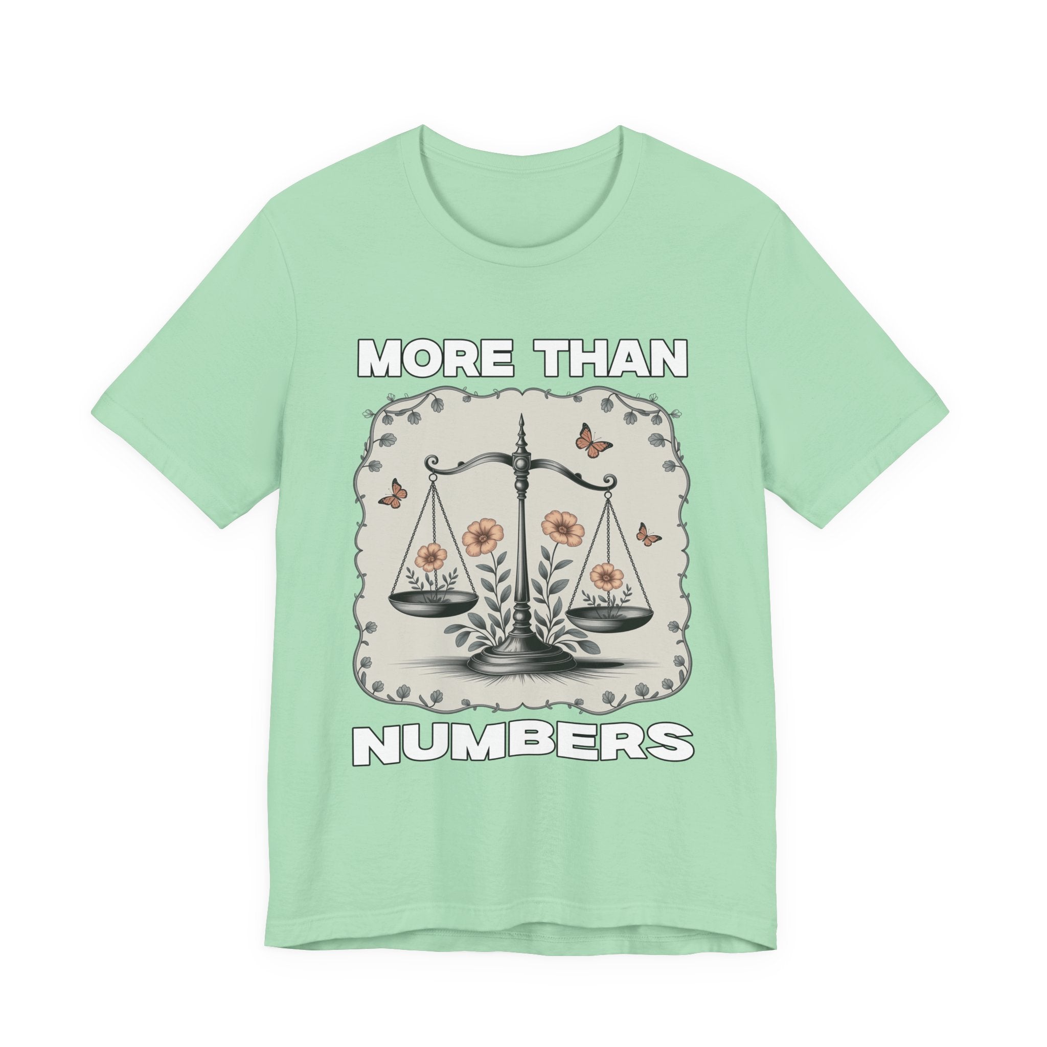 More Than Numbers - No Scale Can Measure Your Worth T-Shirt
