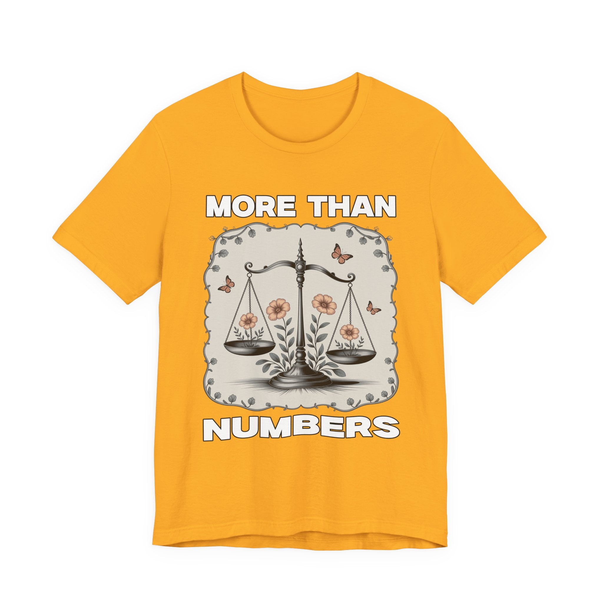 More Than Numbers - No Scale Can Measure Your Worth T-Shirt