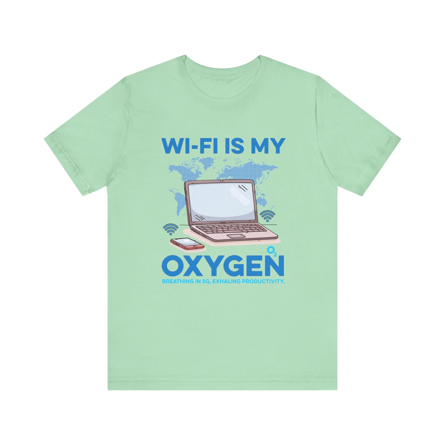 Wi Fi is My Oxygen Official Graphic Statement Tee for Bold Minds, Modern Thinkers, and Everyday Expression Everywhere