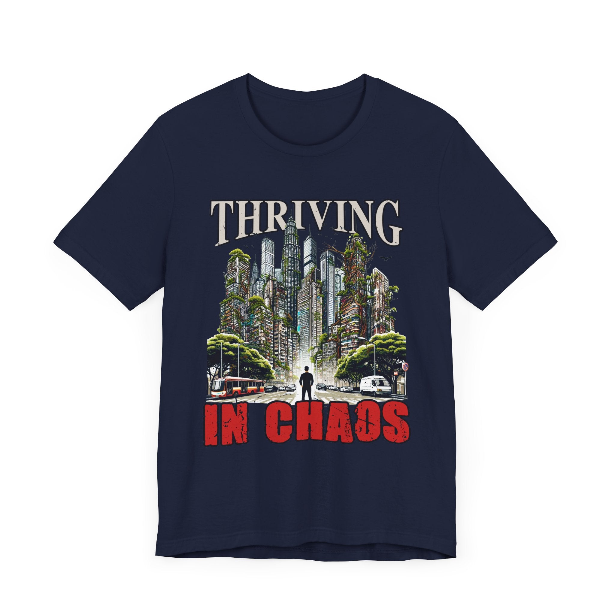 Thriving in Chaos | Resilience & Strength Motivational T-Shirt