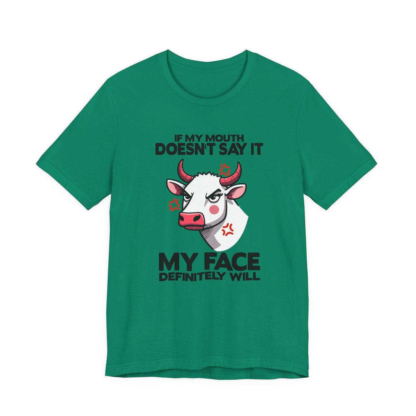 If My Mouth Doesn't Say It, My Face Definitely Will Bull T Shirt with Staring Bull Graphic