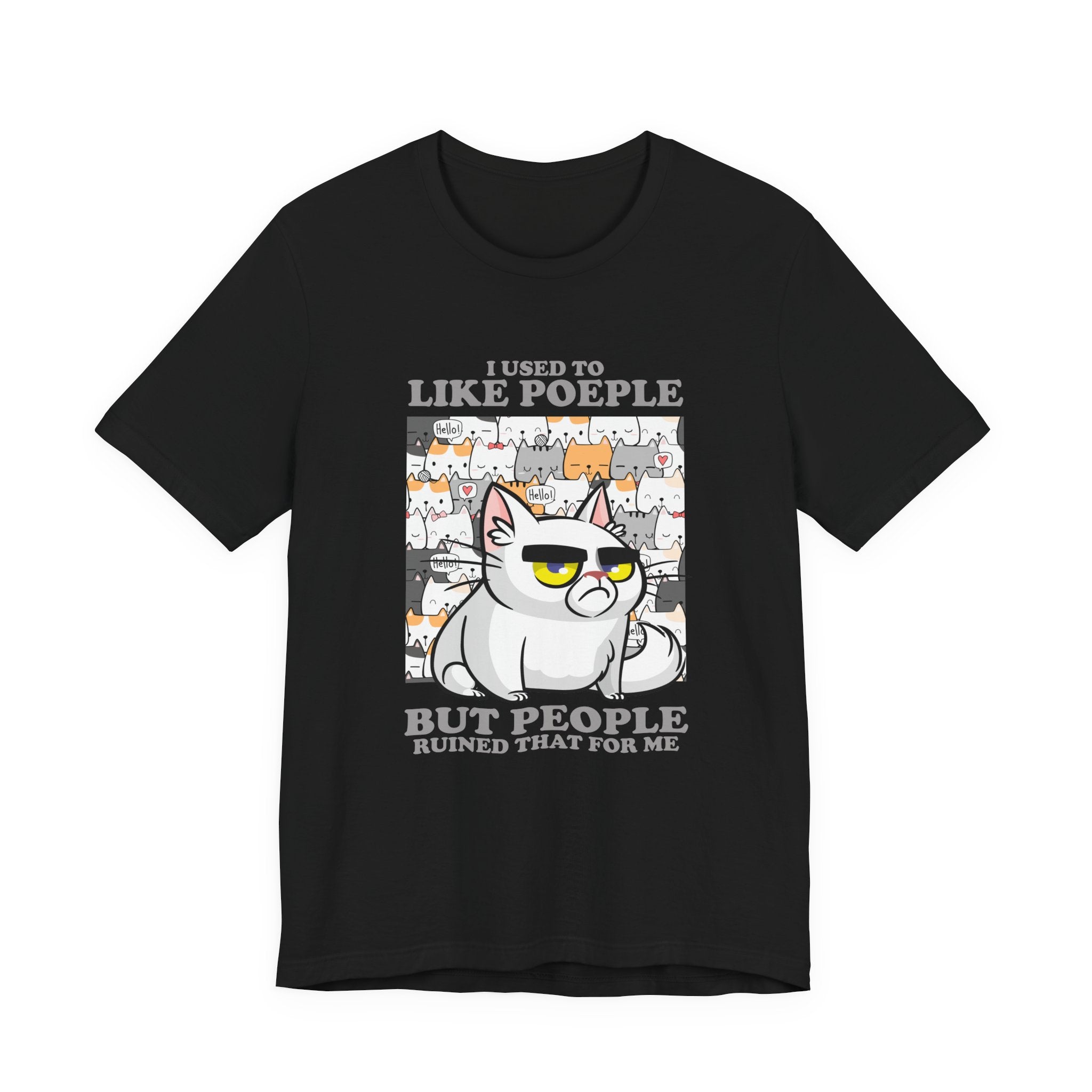 I Used To Like People But People Ruined That For Me T-Shirt – Moody Cat and Cats Background Graphic Tee