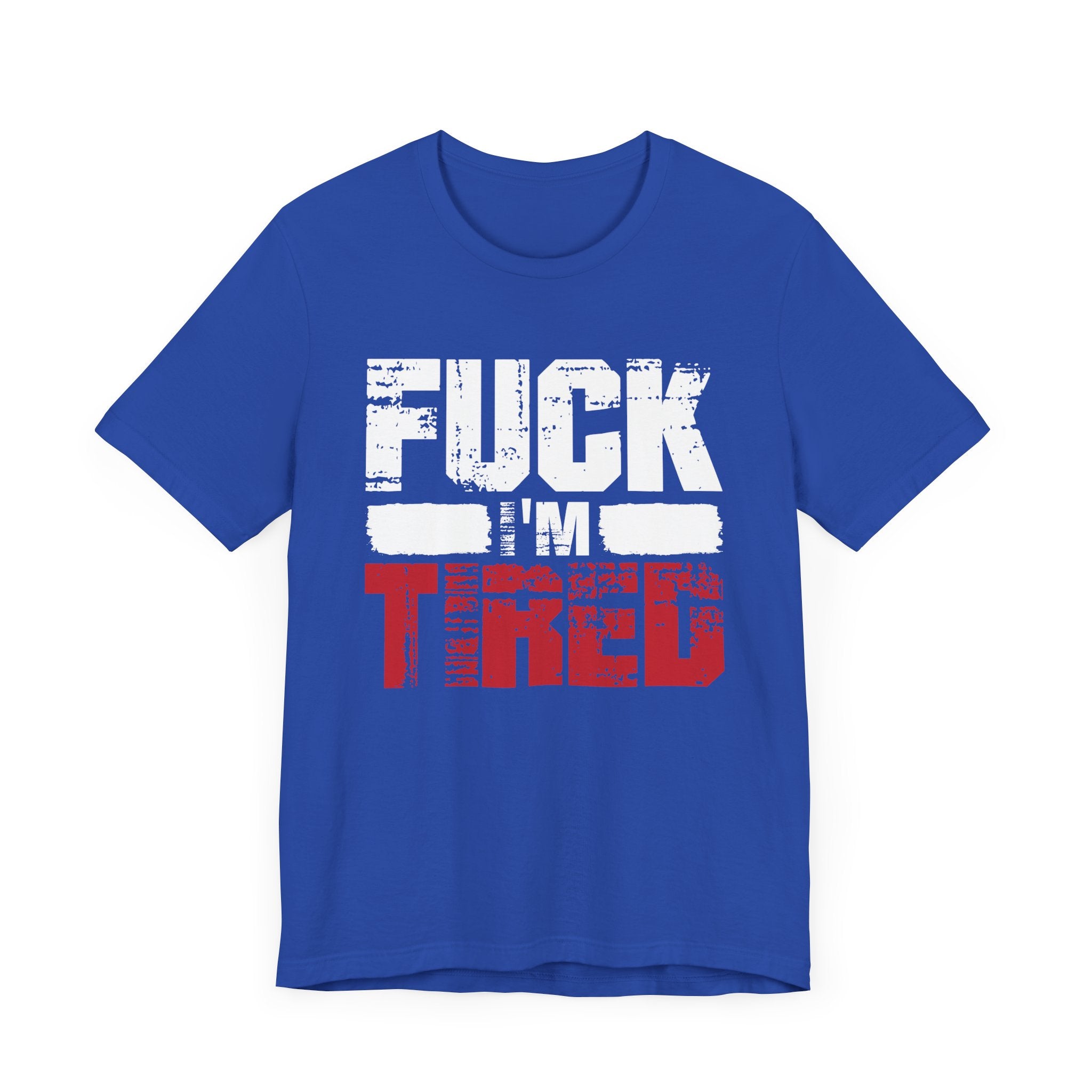 Fu*k I'm Tired Shirt, Funny Exhausted Gym Tee, Slang FIT Workout T Shirt, Relatable Fitness Humor Apparel, Sarcastic Gym Mood Top