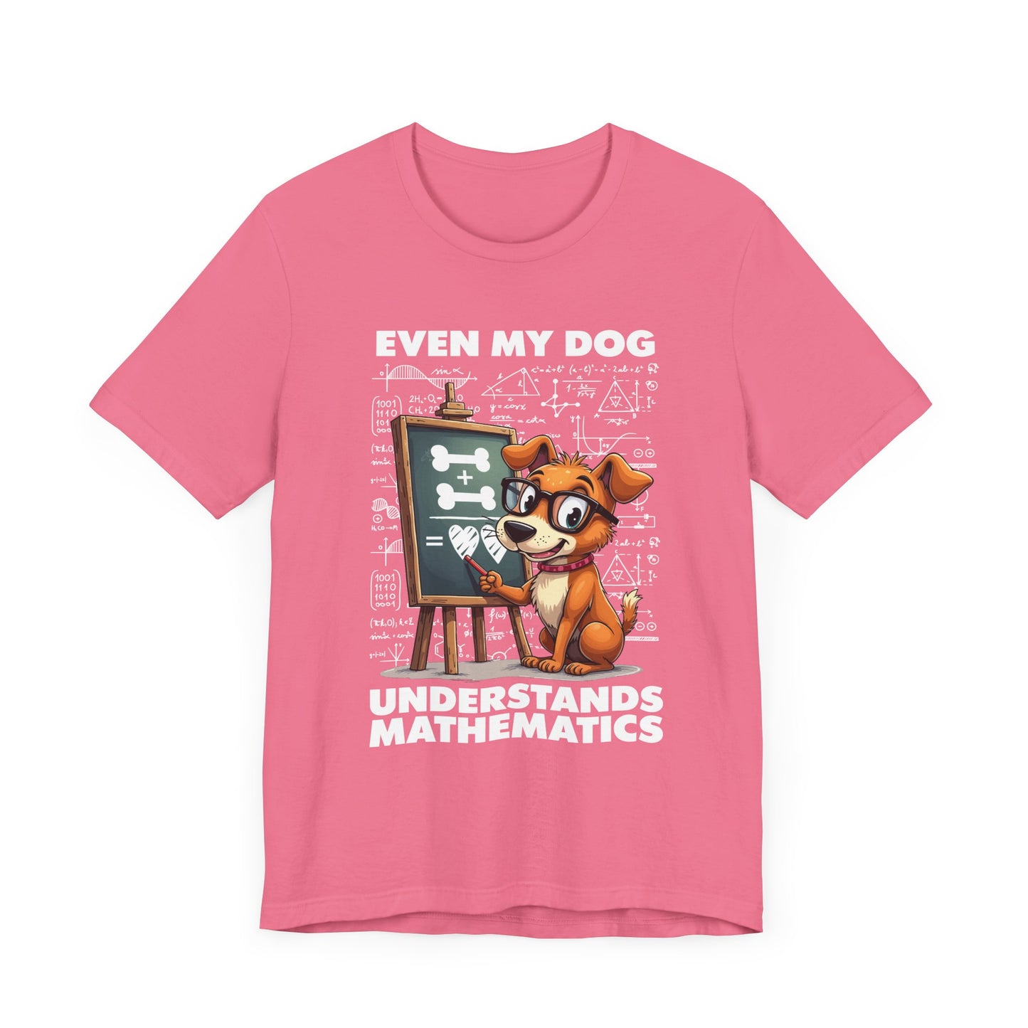 Math Lover Dog Shirt – Even My Dog Gets Math Humor