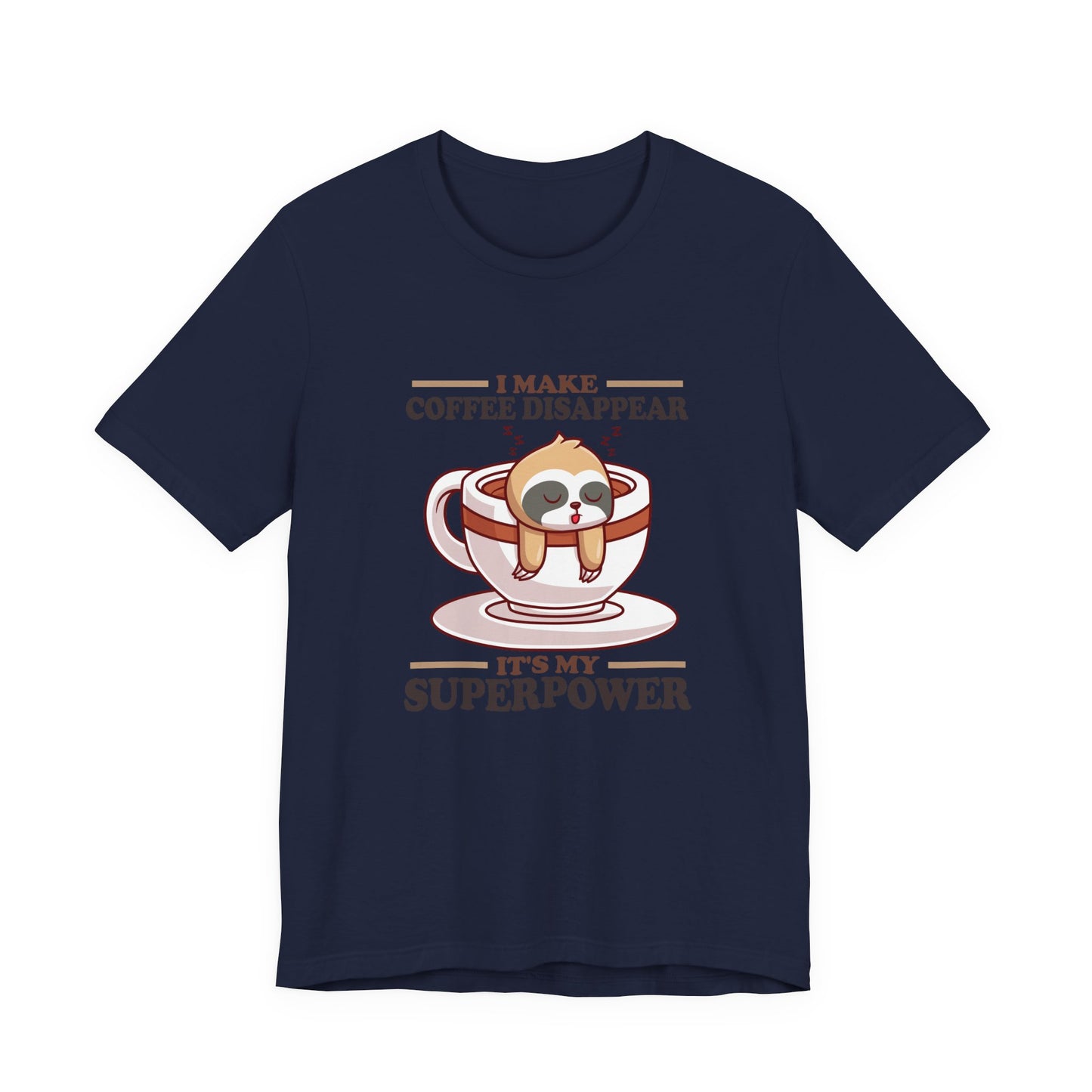 I Make Coffee Disappear T-Shirt – Sleepy Sloth Hanging From Coffee Cup Funny Super Power Graphic Tee