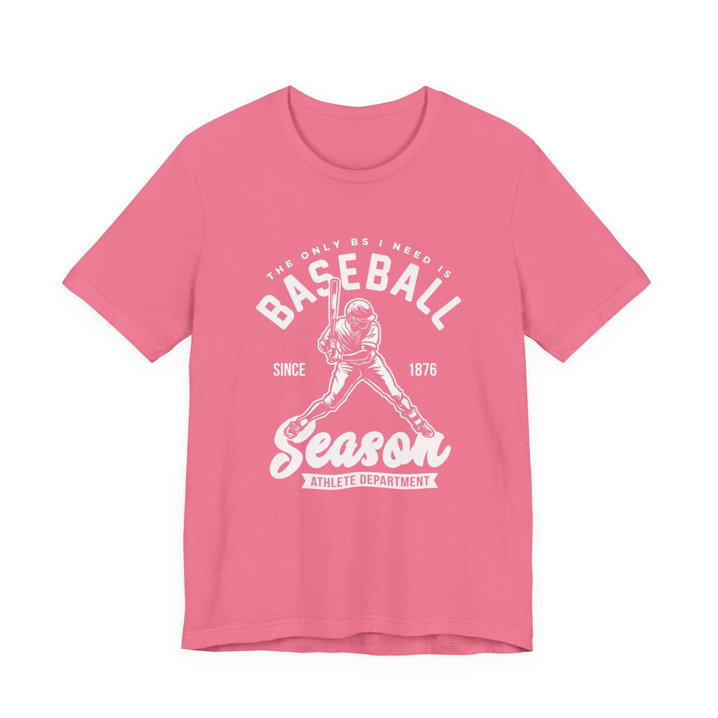 Baseball tshirt - Baseball Season Tshirt Baseball Player Graphic with "The Only BS I Need is Baseball" Text