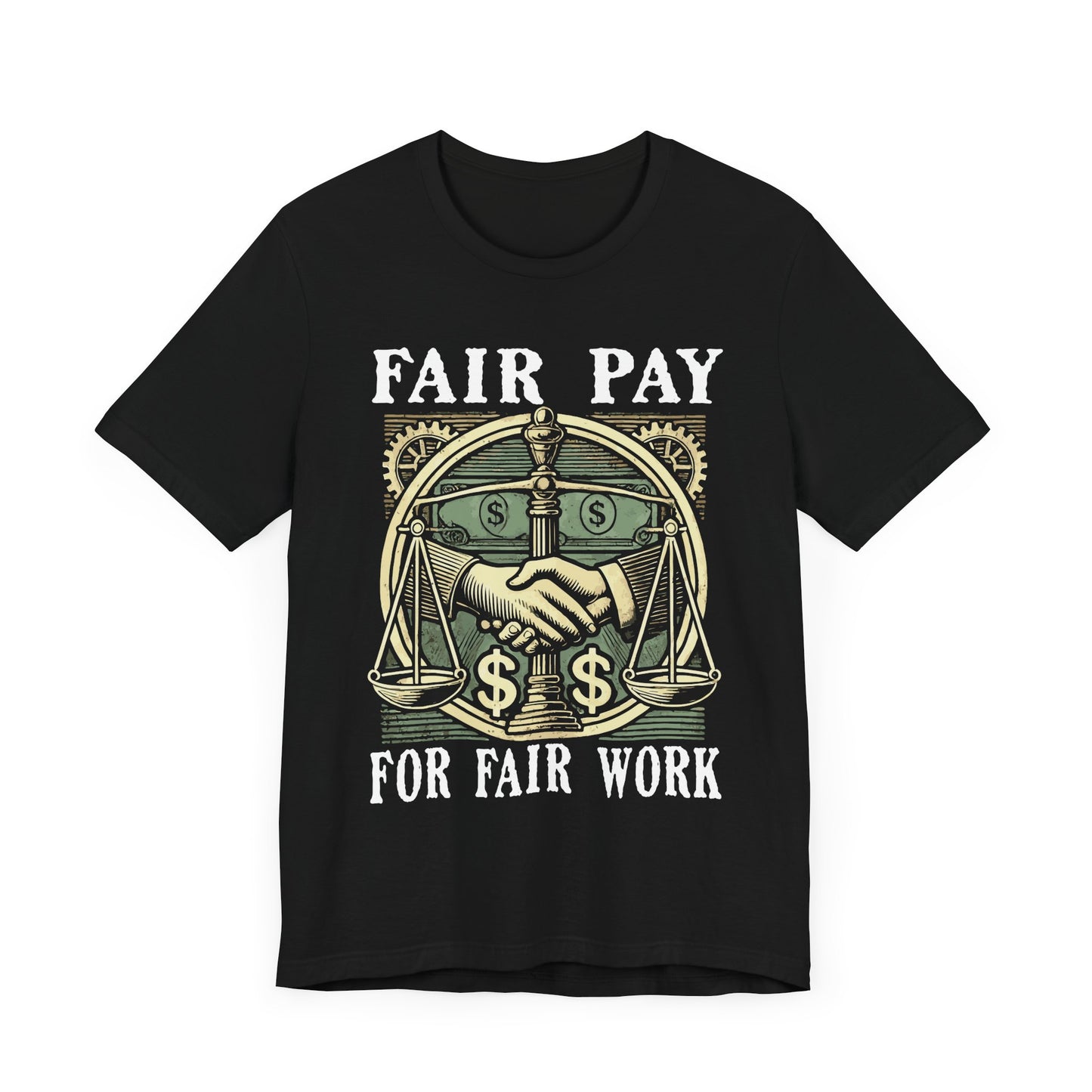 Fair Pay for Fair Work - Labor Rights & Equality T-Shirt