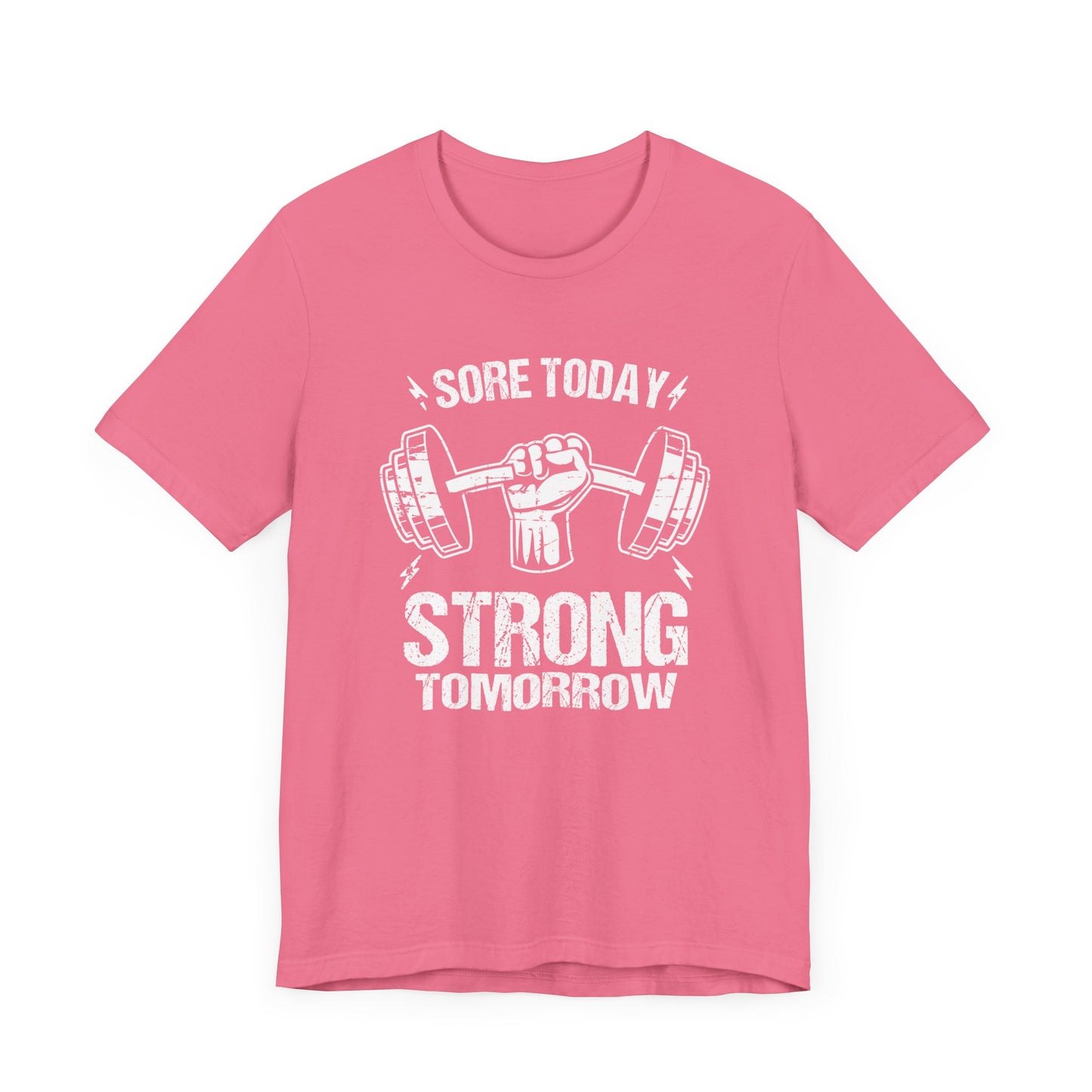 Sore Today Strong Tomorrow Tee, Gym Motivation Shirt, Workout Grind Top, Fitness Progress Graphic, Strength Gift