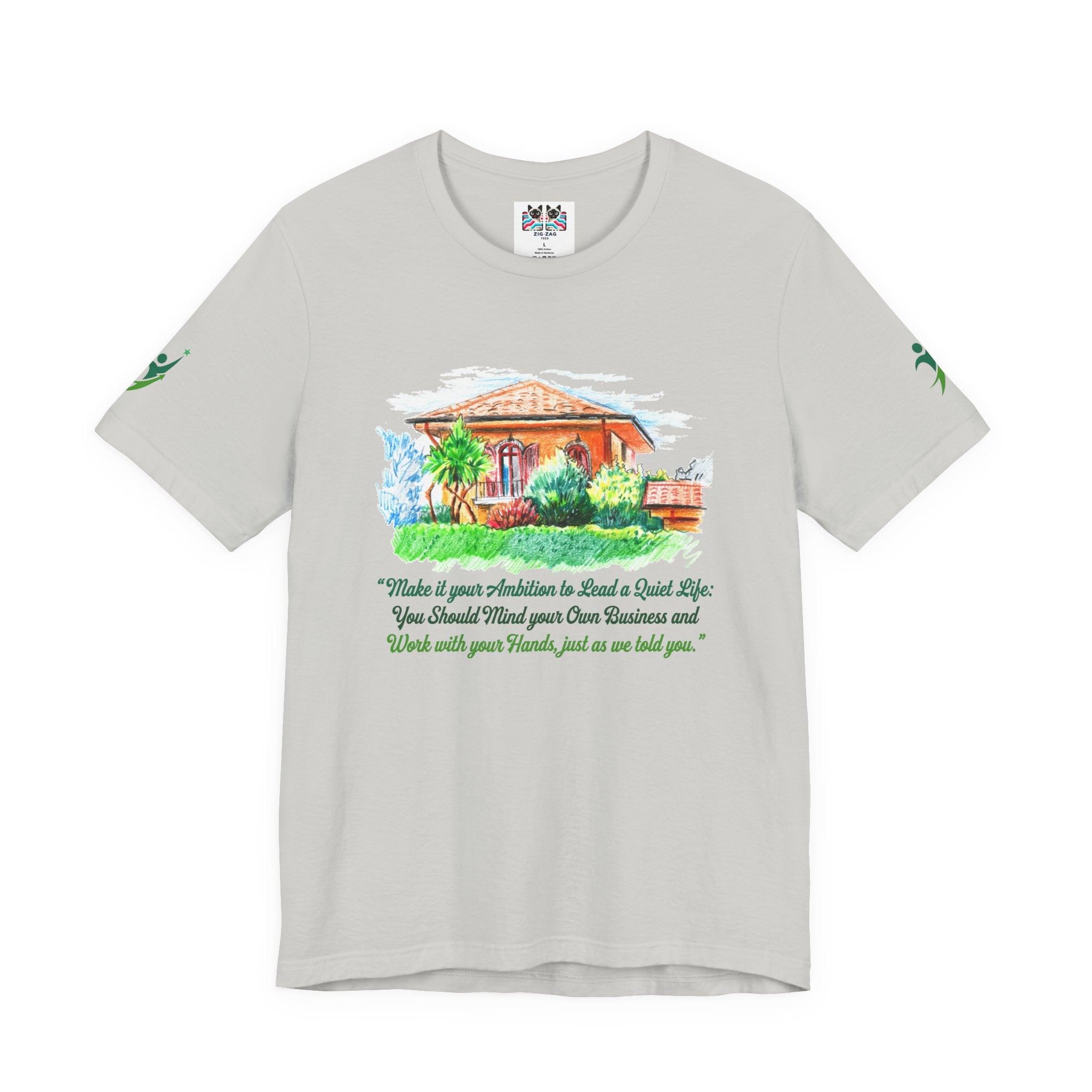 Make It Your Ambition to Lead a Quiet Life T-Shirt – Mind Your Business Work with Hands Quote Graphic Tee